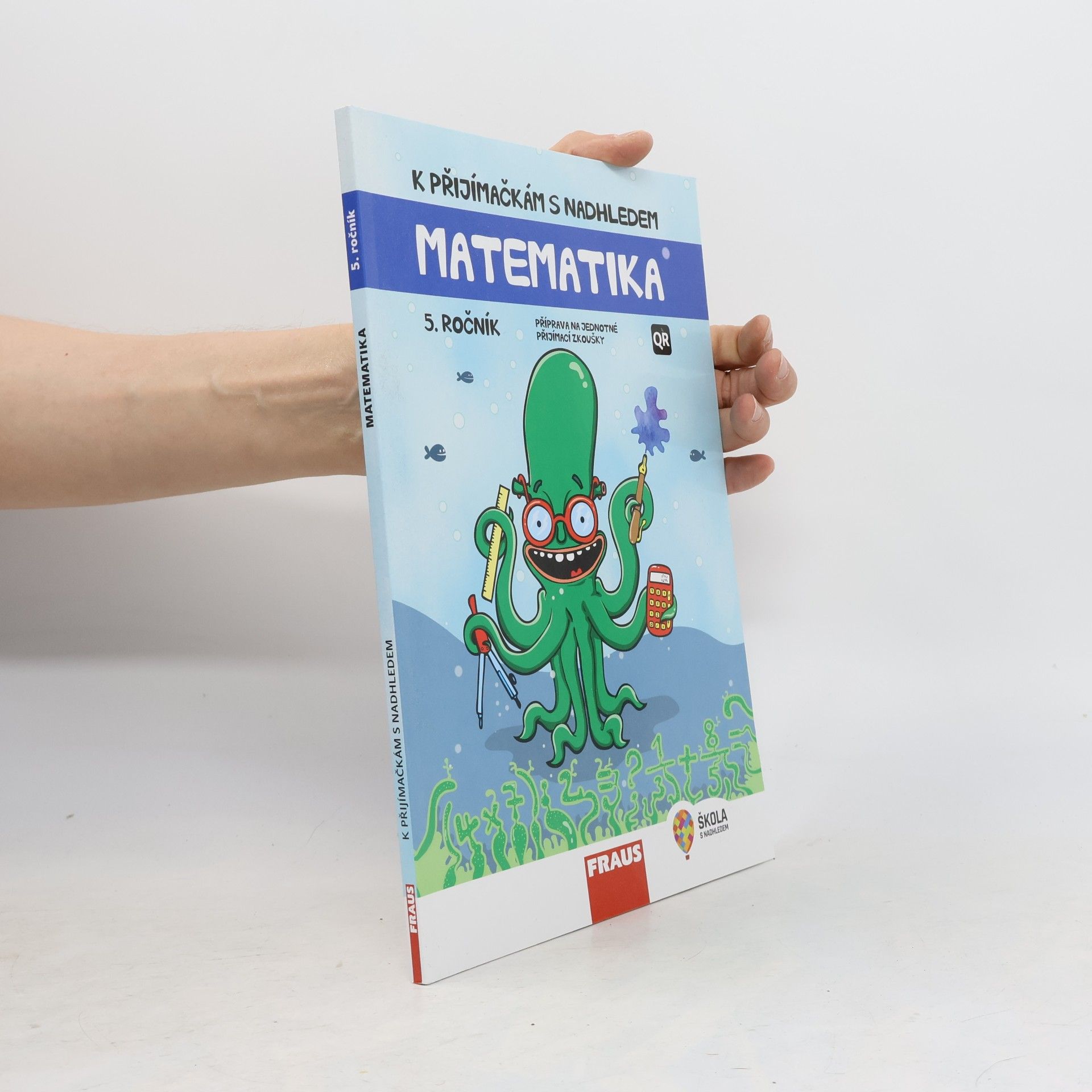 Hana Kuřítková K přijímačkám s nadhledem : příprava na jednotné přijímací zkoušky : matematika : 5. ročník