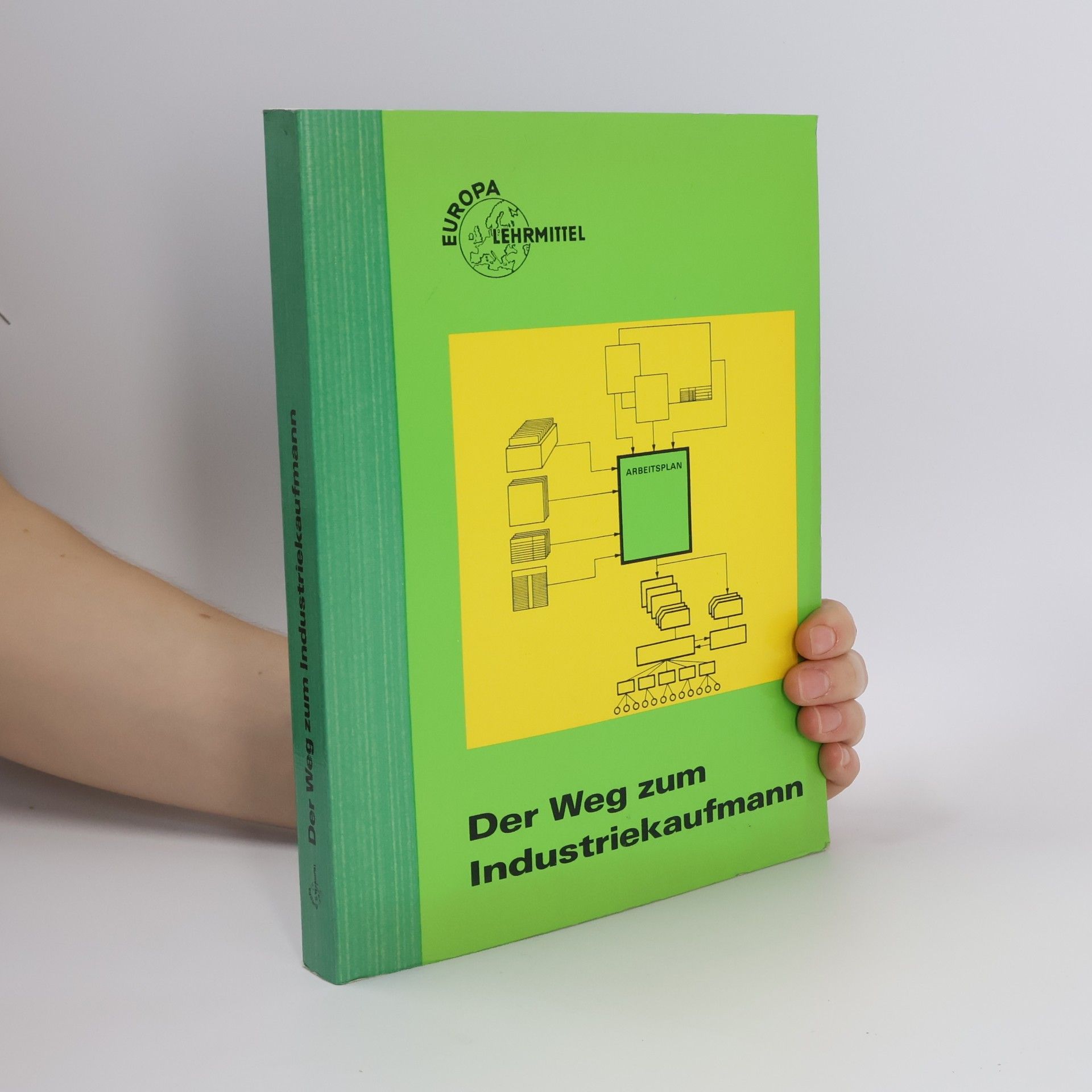Europa-Fachbuchreihe für wirtschaftliche Bildung: Der Weg zum Industriekaufmann