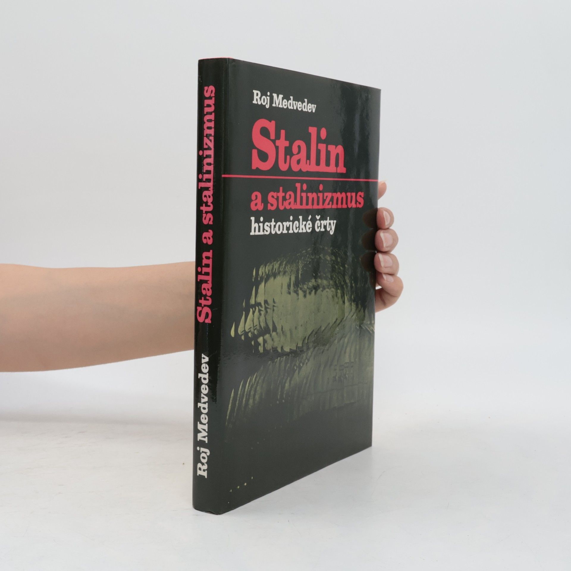 Roj Aleksandrovič Medvedev Stalin a stalinizmus. Historické črty. slovensky
