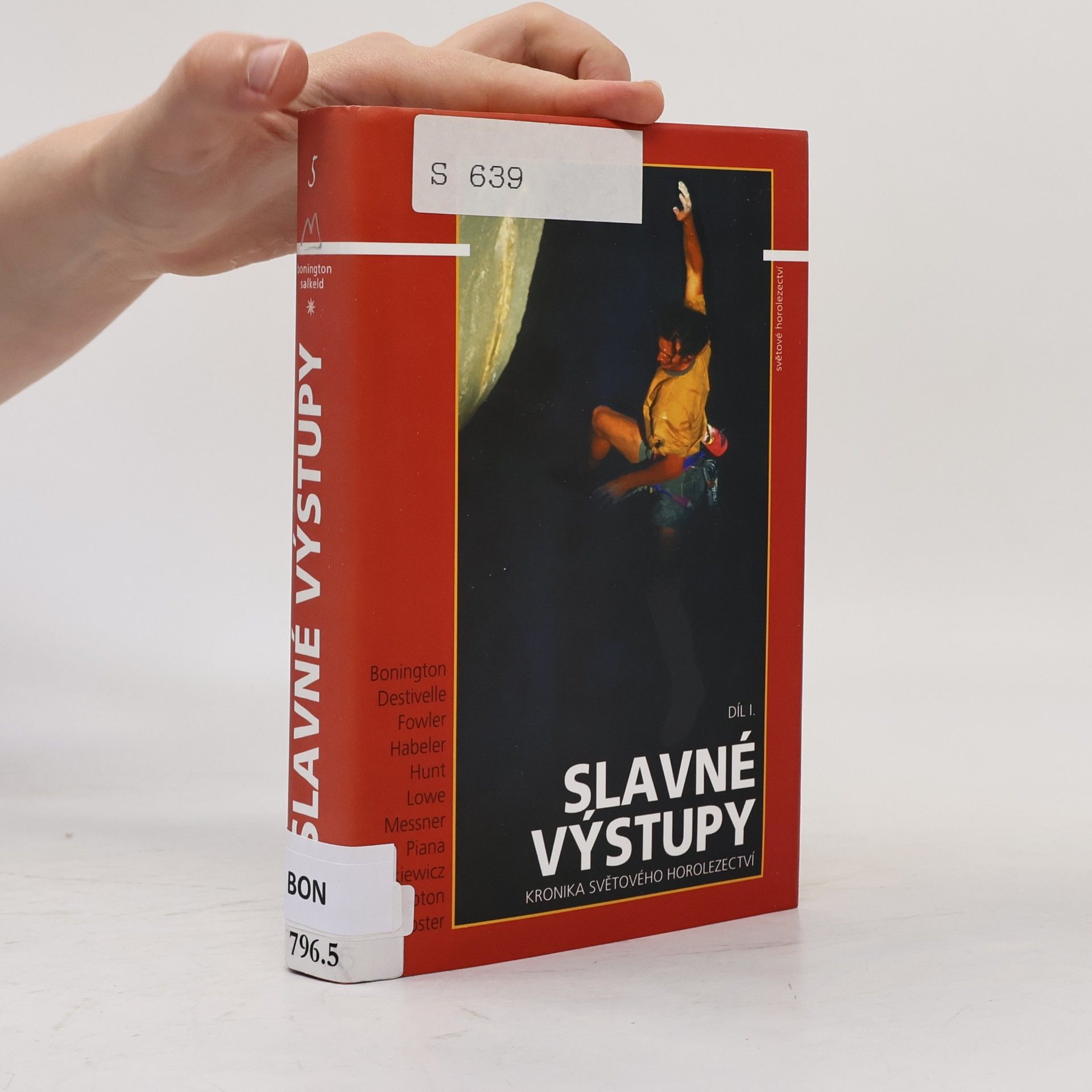 Chris Bonington Slavné výstupy I.