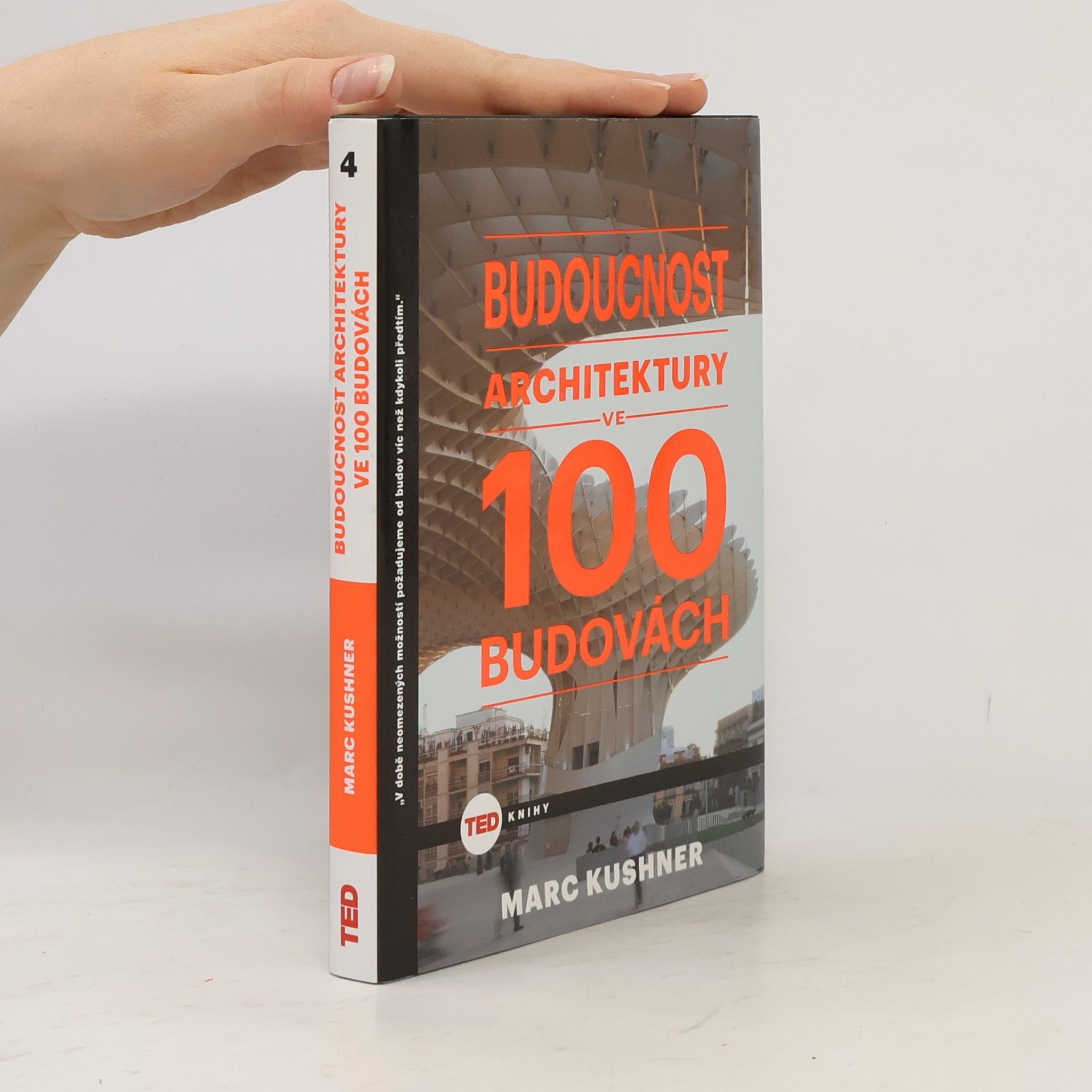Marc Kushner Budoucnost architektury ve 100 budovách