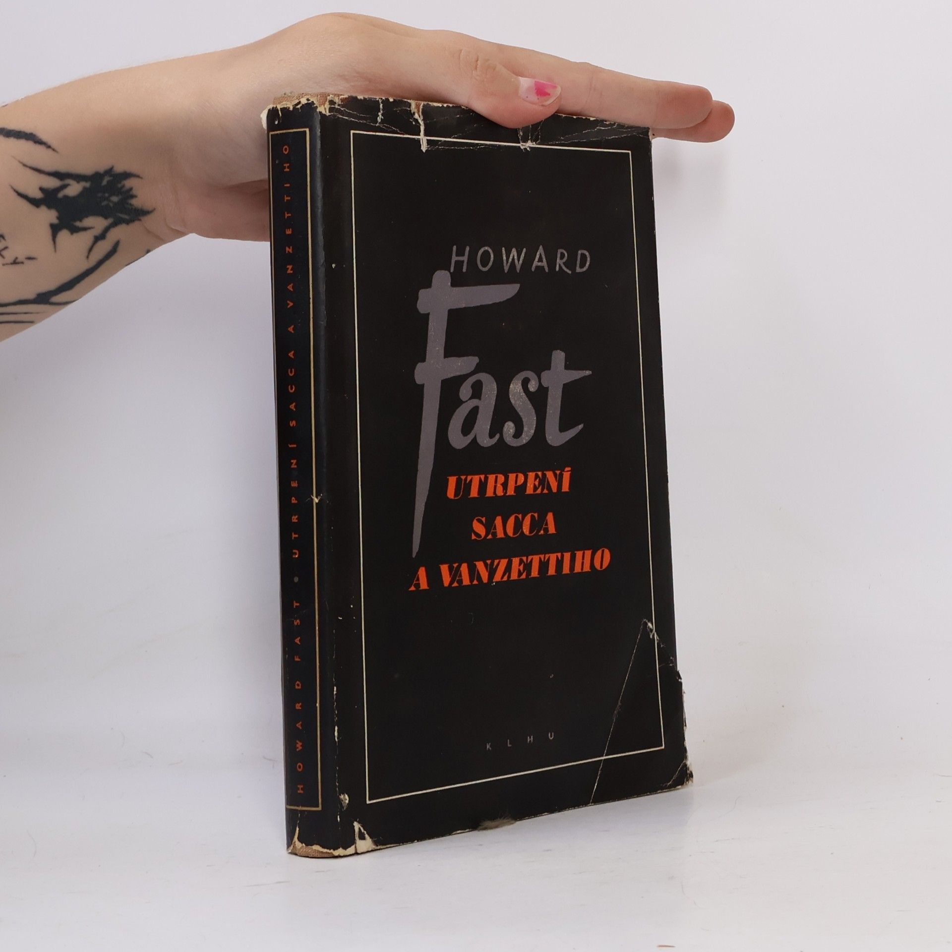 Howard Fast Utrpení Sacca a Vanzettiho