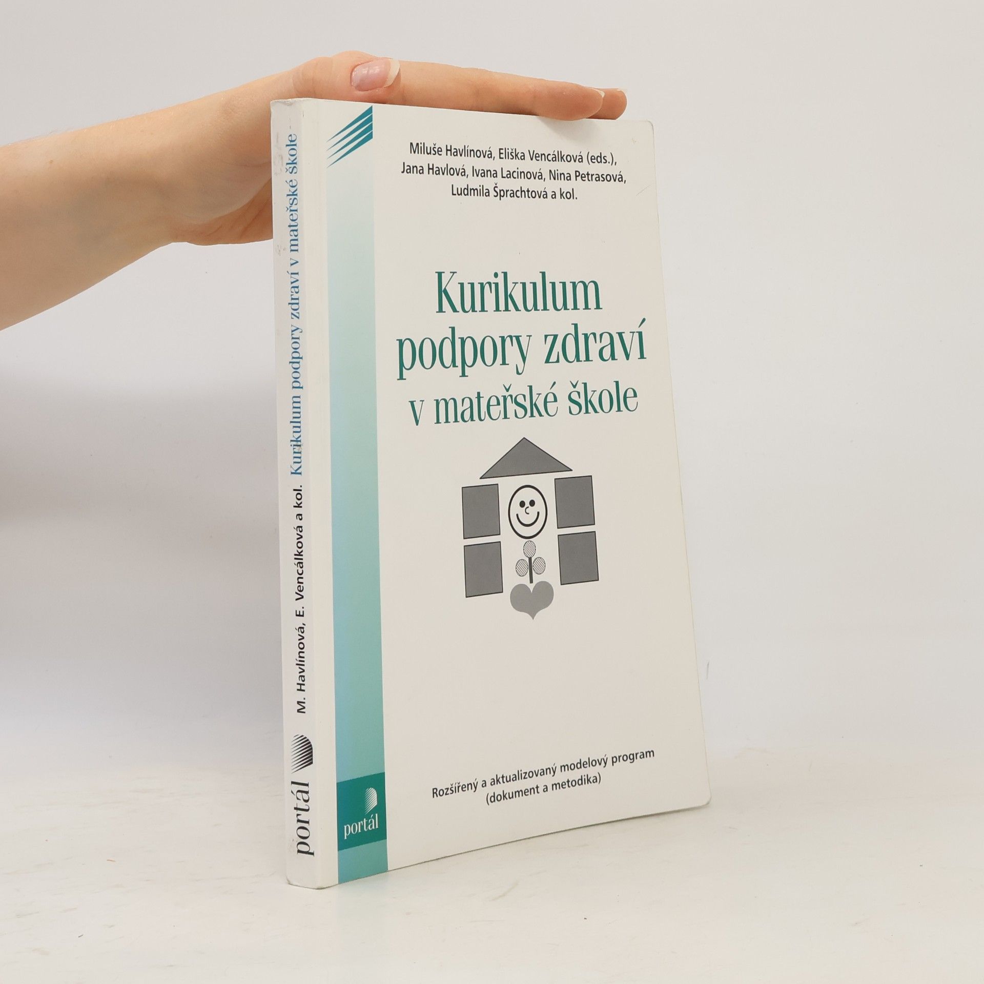 Kurikulum podpory zdraví v mateřské škole : rozšířený a aktualizovaný modelový program (dokument a metodika)