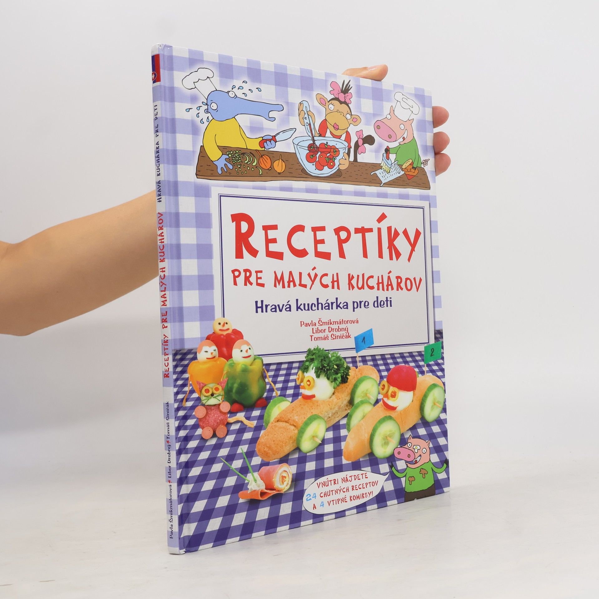 Pavla Šmikmátorová Receptíky pre malých kuchárov