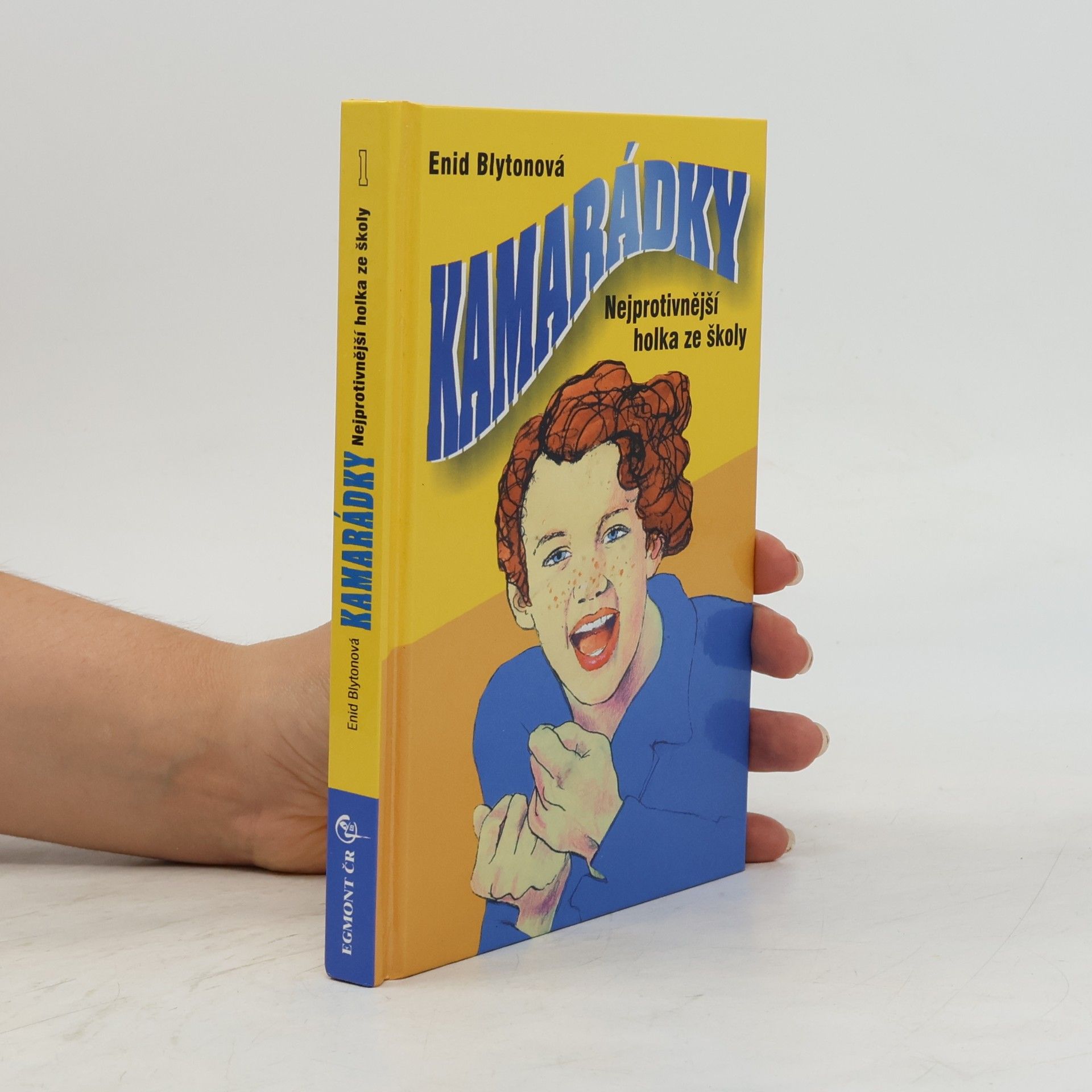 Enid Blyton Nejprotivnější holka ze školy. Kamarádky