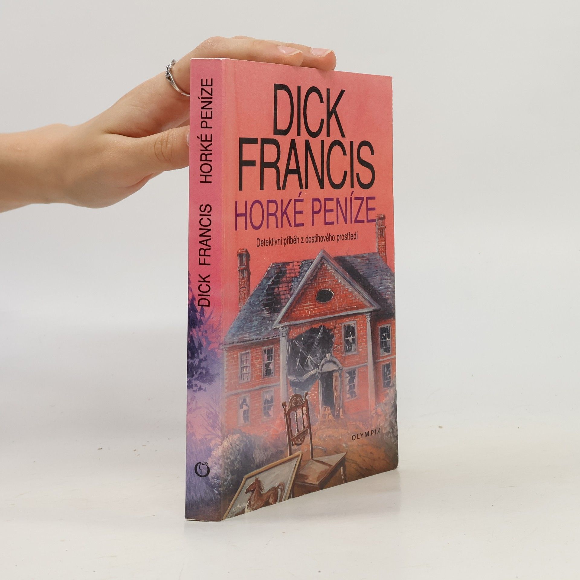 Dick Francis Horké peníze