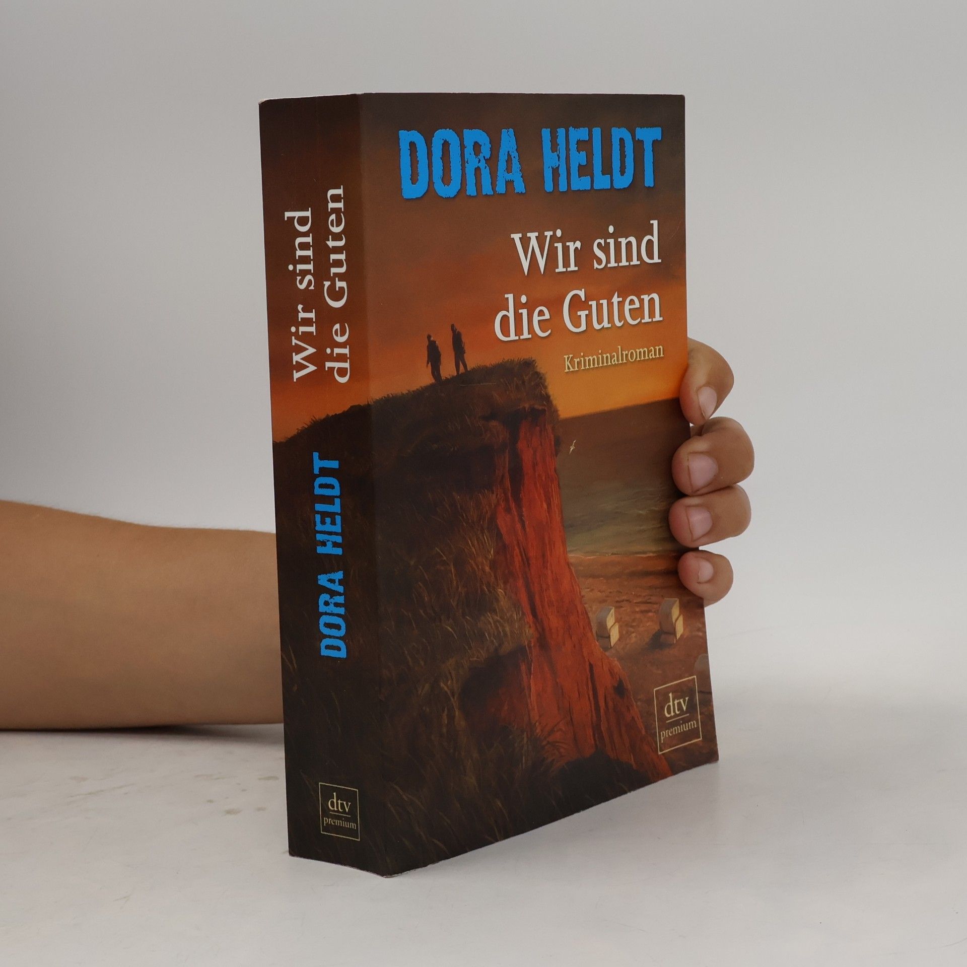 Dora Heldt Wir sind die Guten