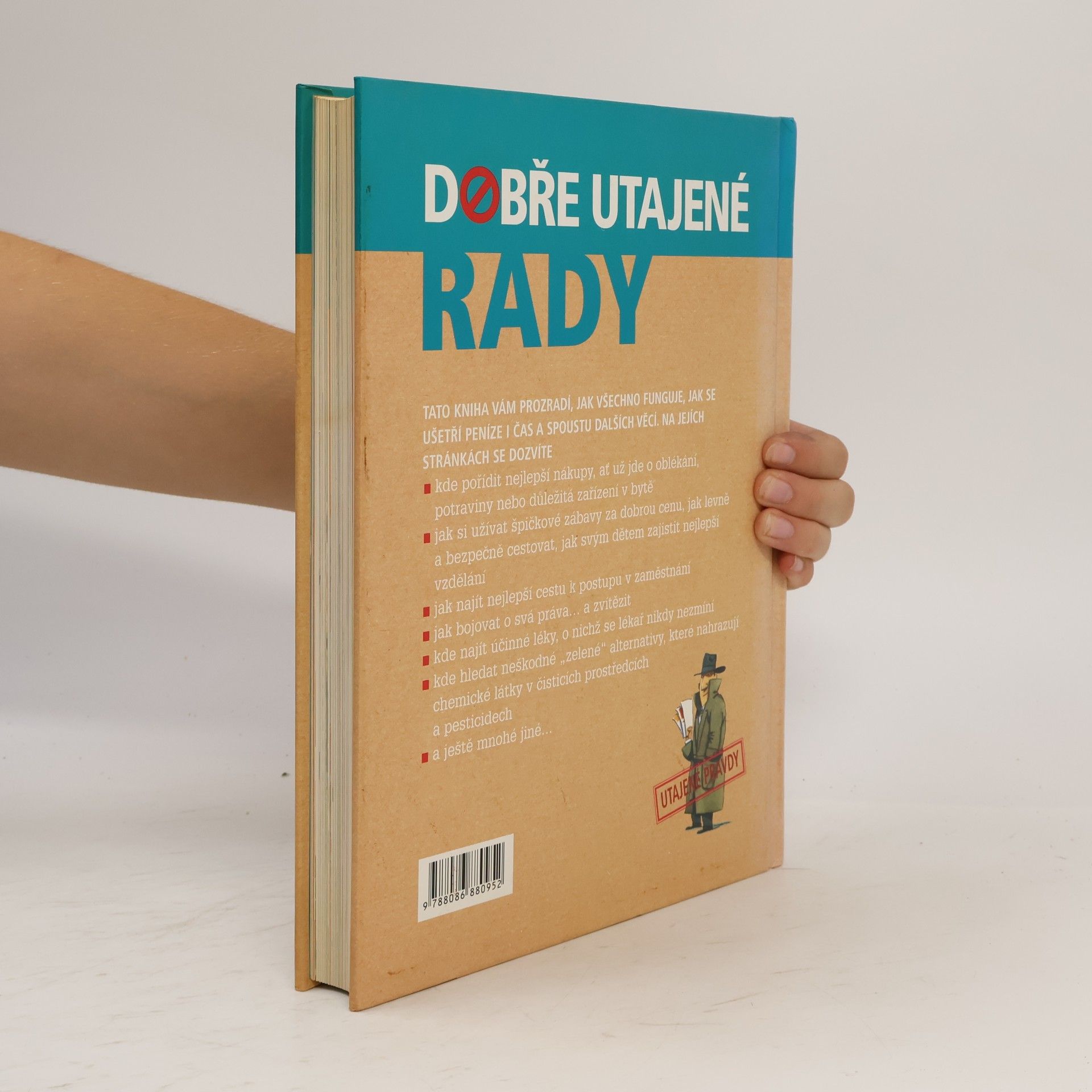 Autores varios Dobře utajené rady. 1503 zřídka prozrazovaných tajemství jak ušetřit čas, peníze a námahu