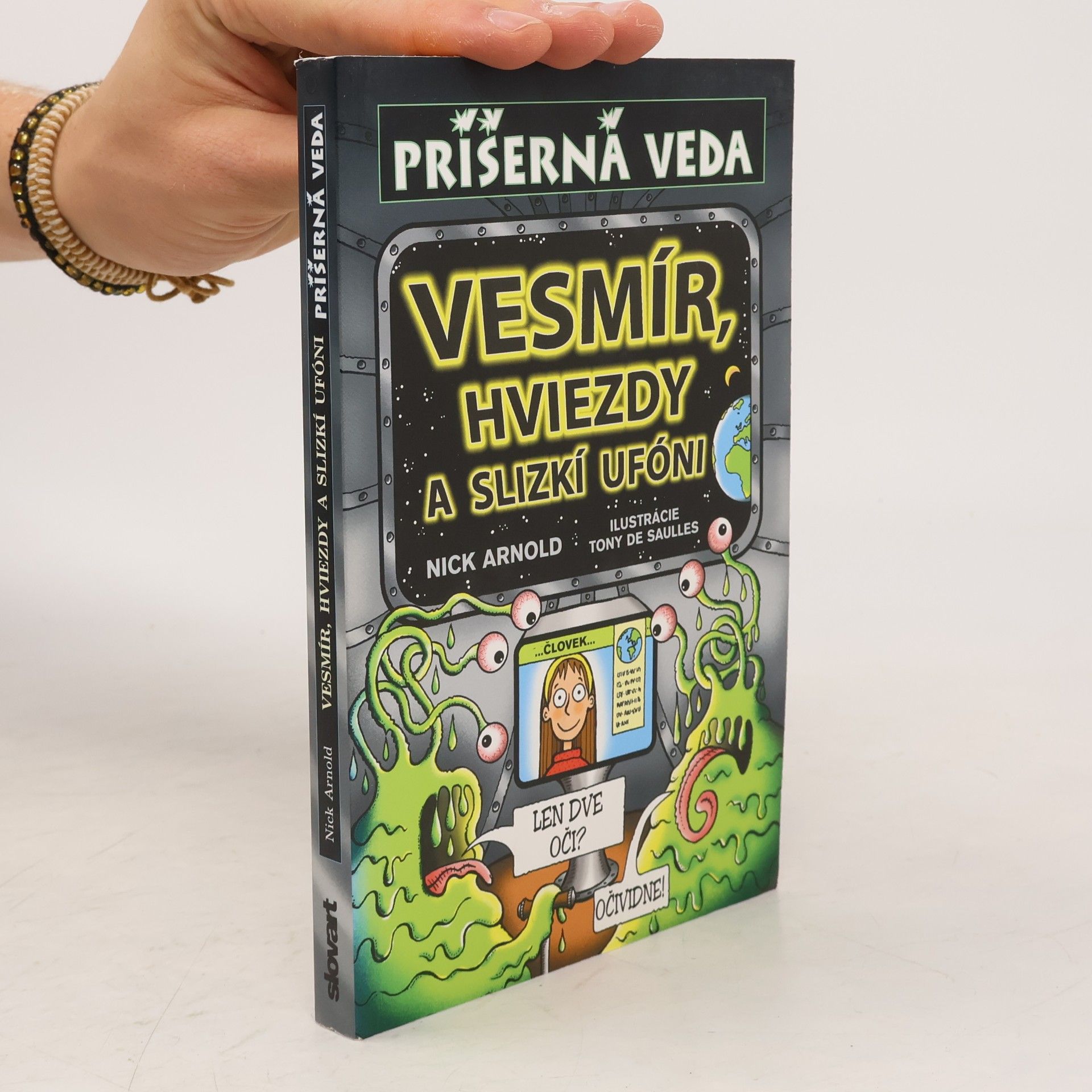 Nick Arnold Příšerná veda: Vesmír, hviezdy a slizkí ufóni