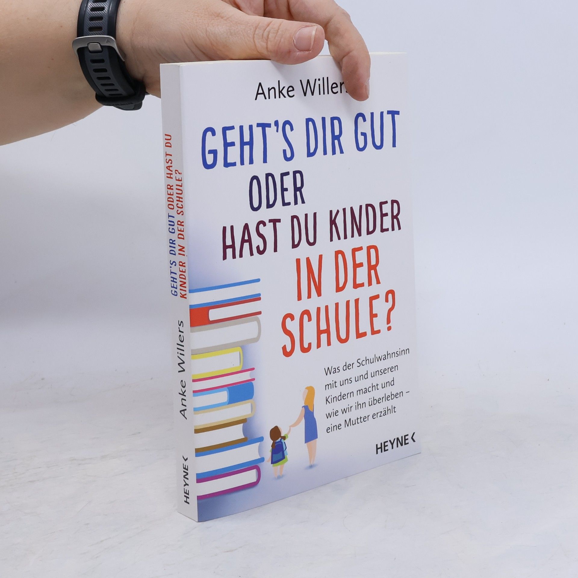 Anke Willers Geht's dir gut oder hast du Kinder in der Schule?