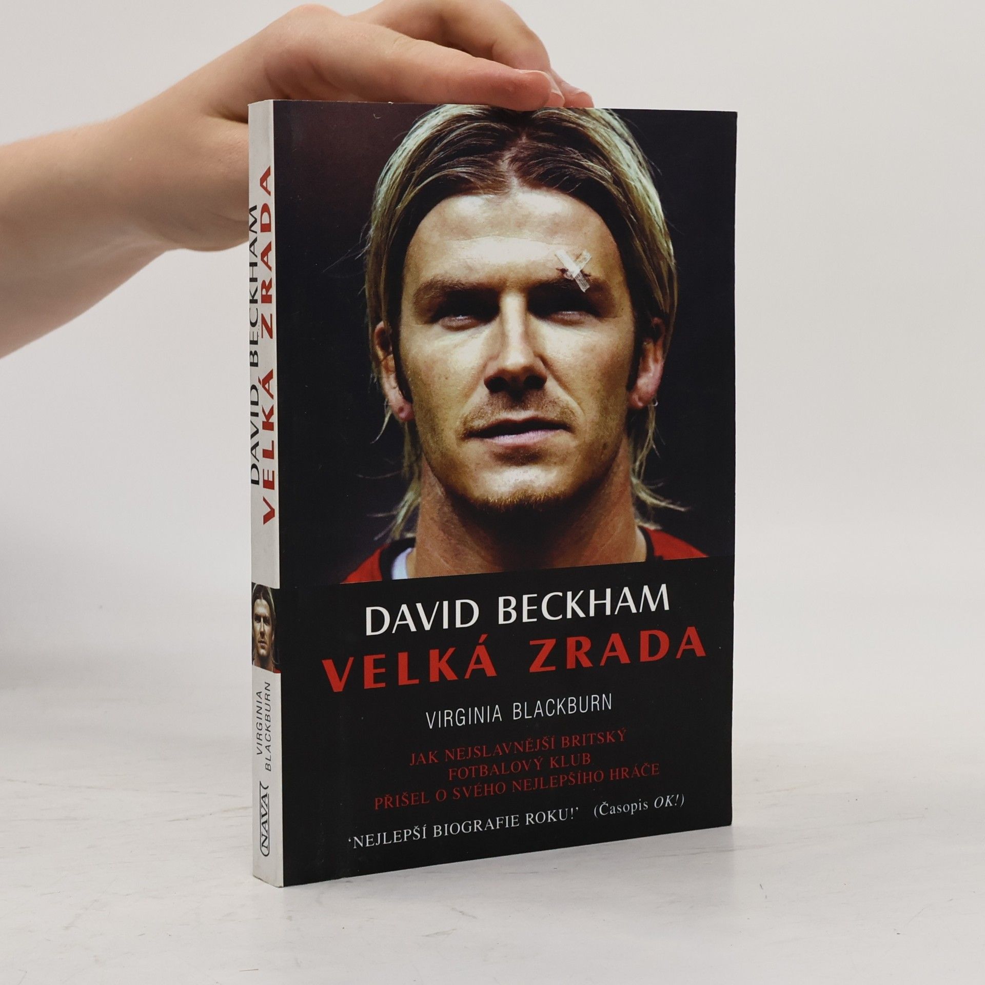 Virgnia Blackburn David Beckham. Velká zrada