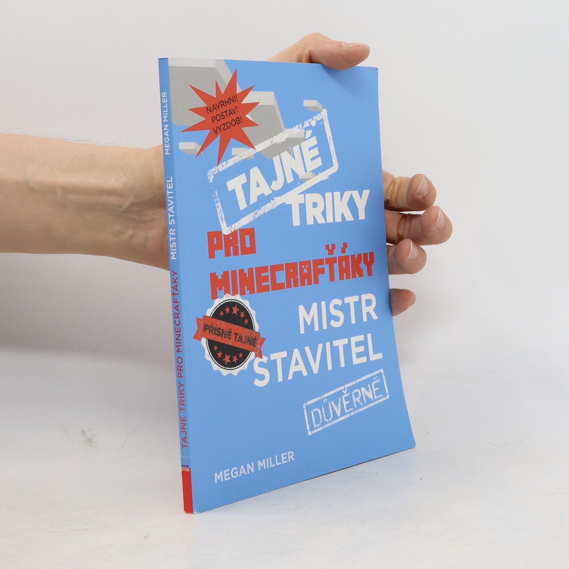 Megan Miller Tajné triky pro Minecrafťáky. Mistr stavitel
