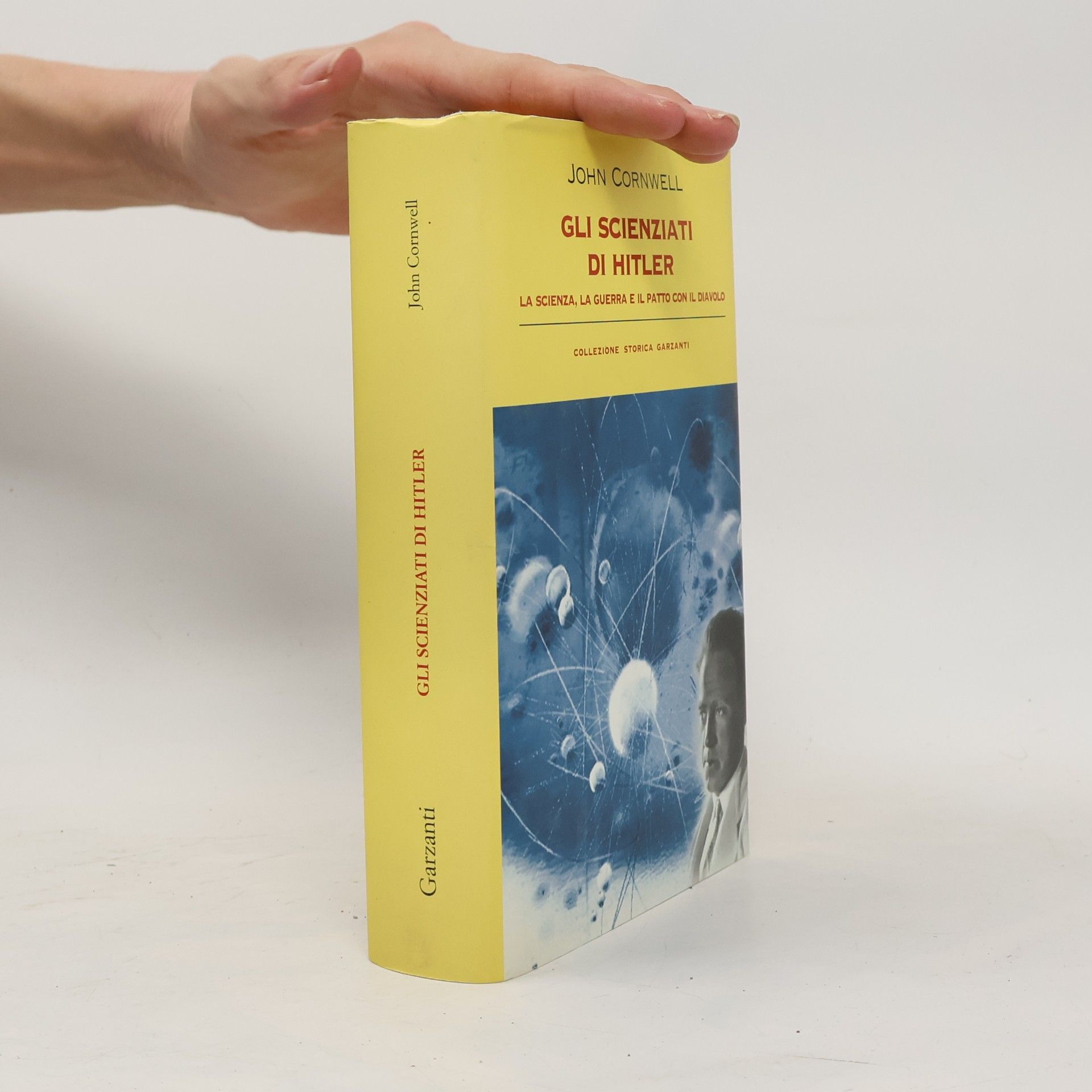 John Cornwell Collezione Storica Garzanti: Gli scienziati di Hitler