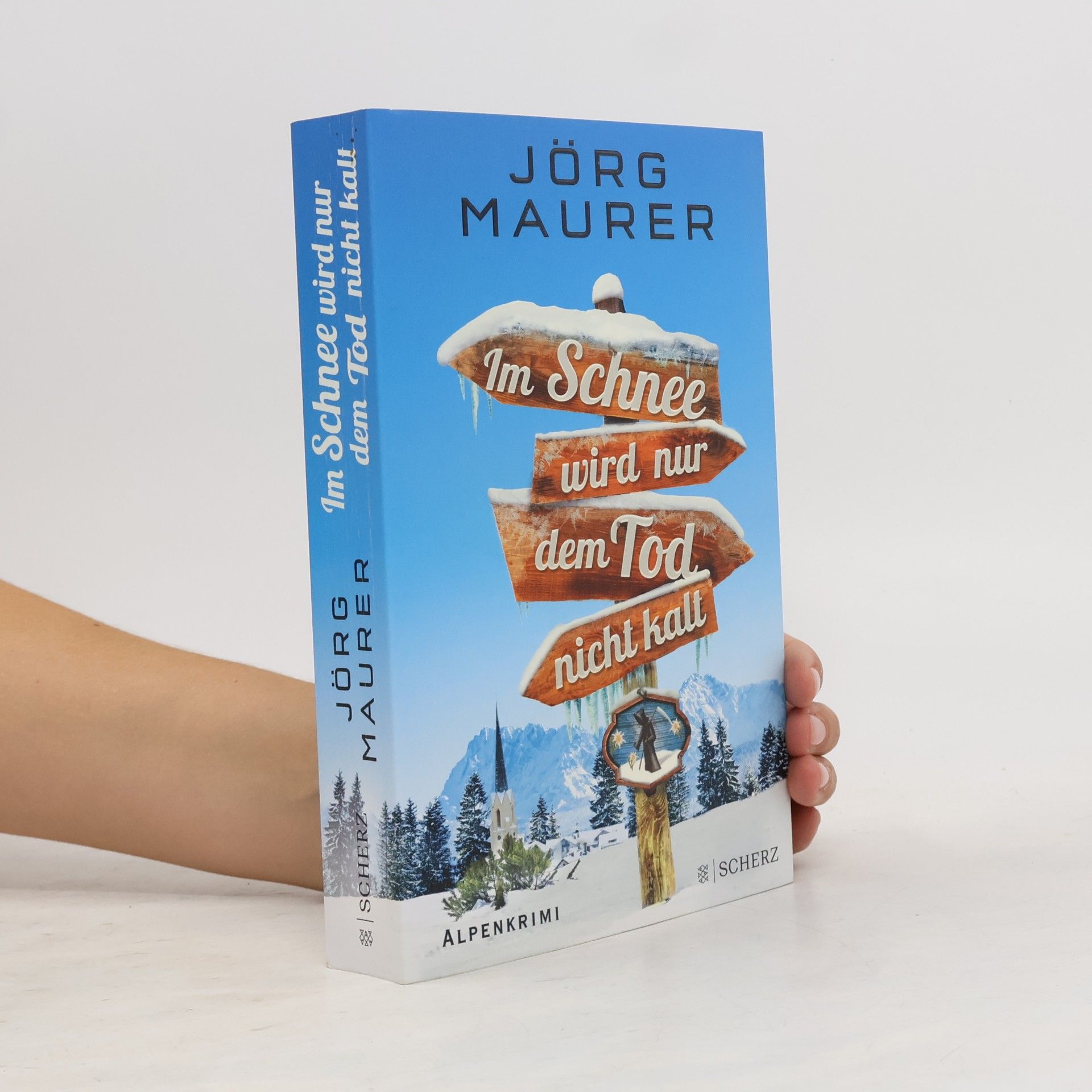 Jörg Maurer Im Schnee wird nur dem Tod nicht kalt