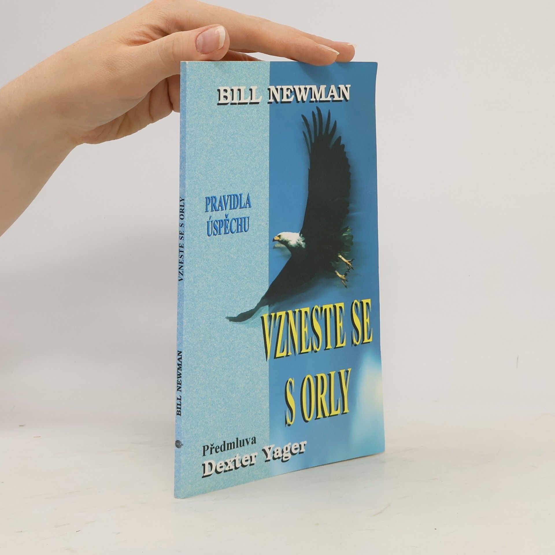 Bill Newman Vzneste se s orly