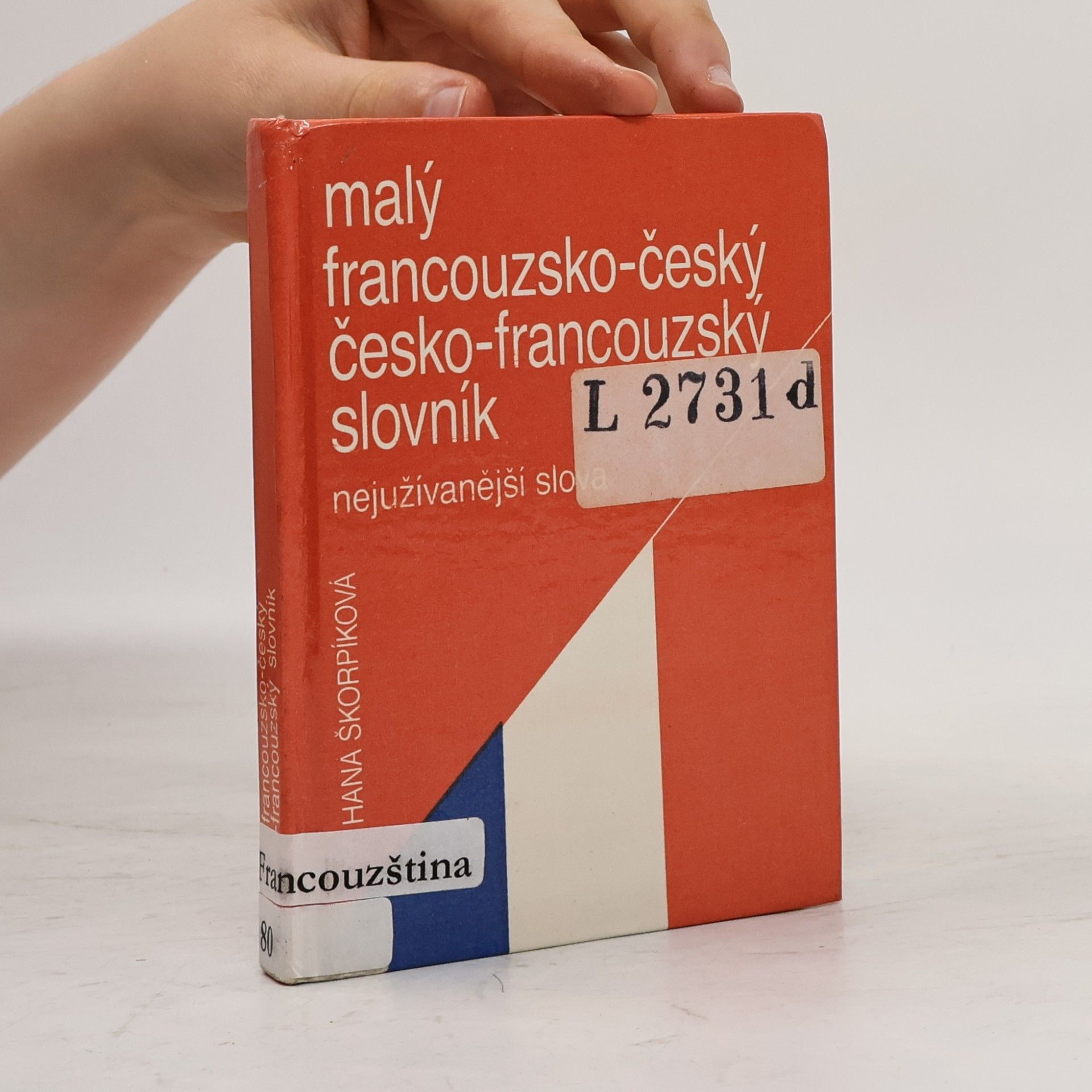 Hana Škorpíková Malý francouzsko-český, česko-francouzský slovník