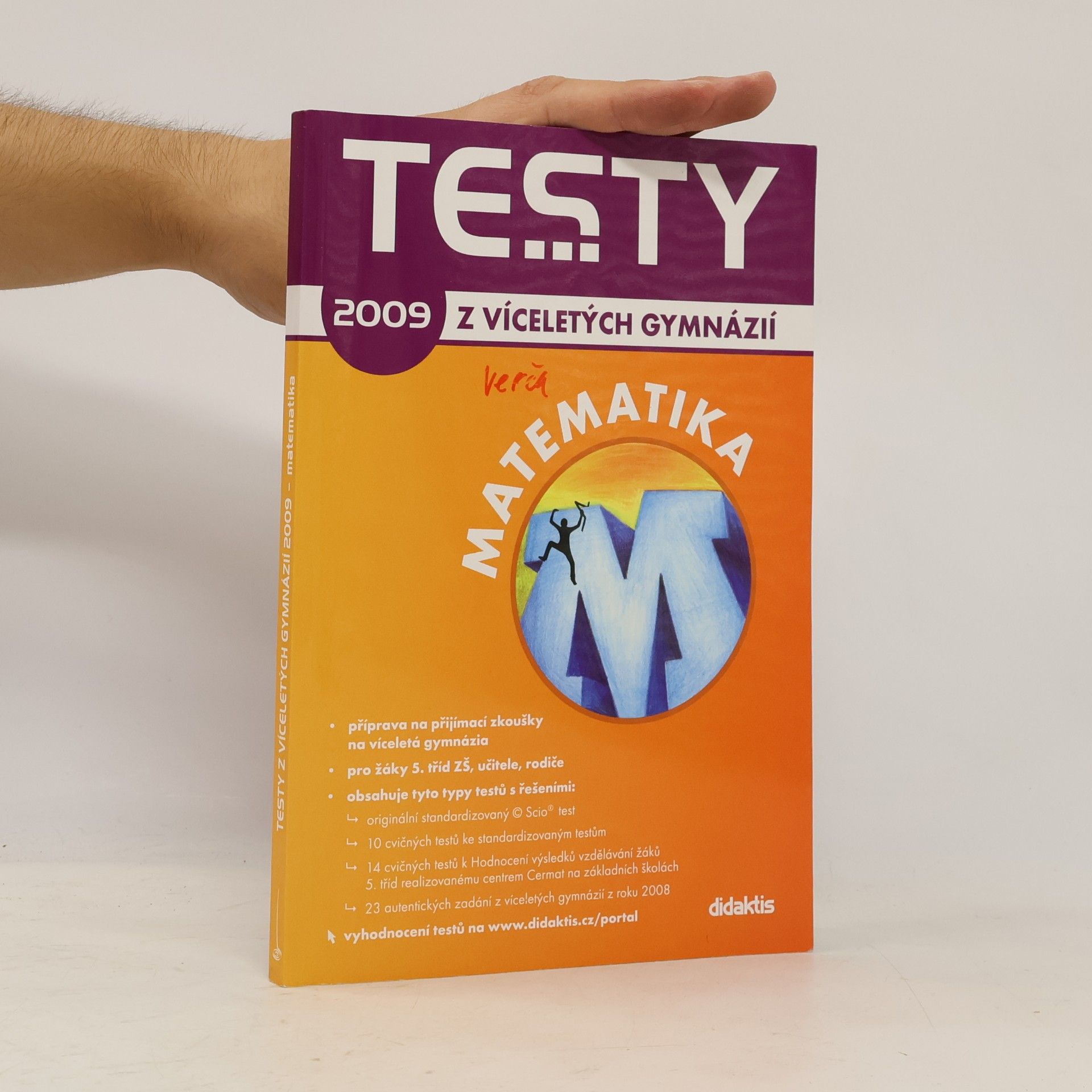Hana Cacková Testy z víceletých gymnázií 2009 : matematika