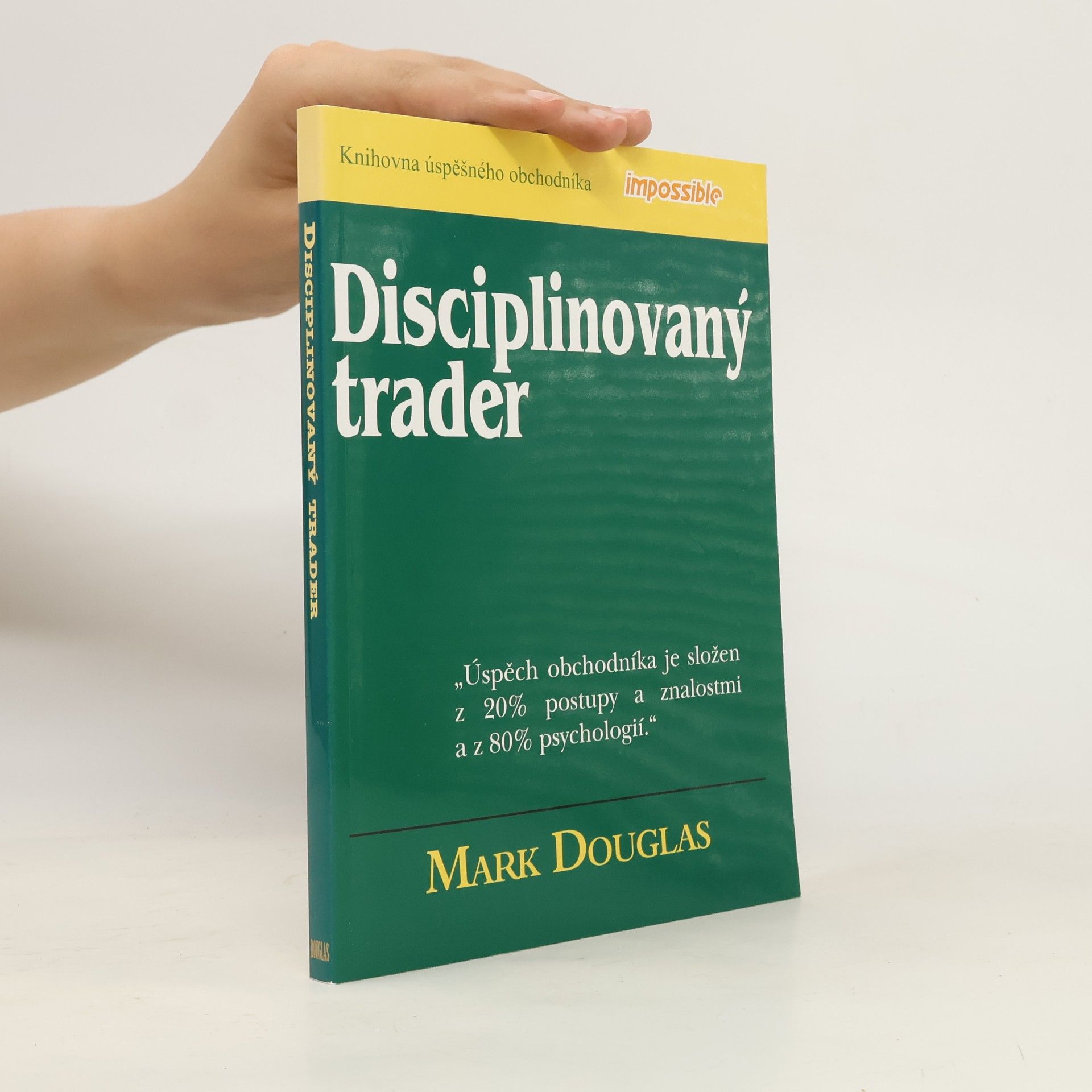 Mark Douglas Disciplinovaný trader