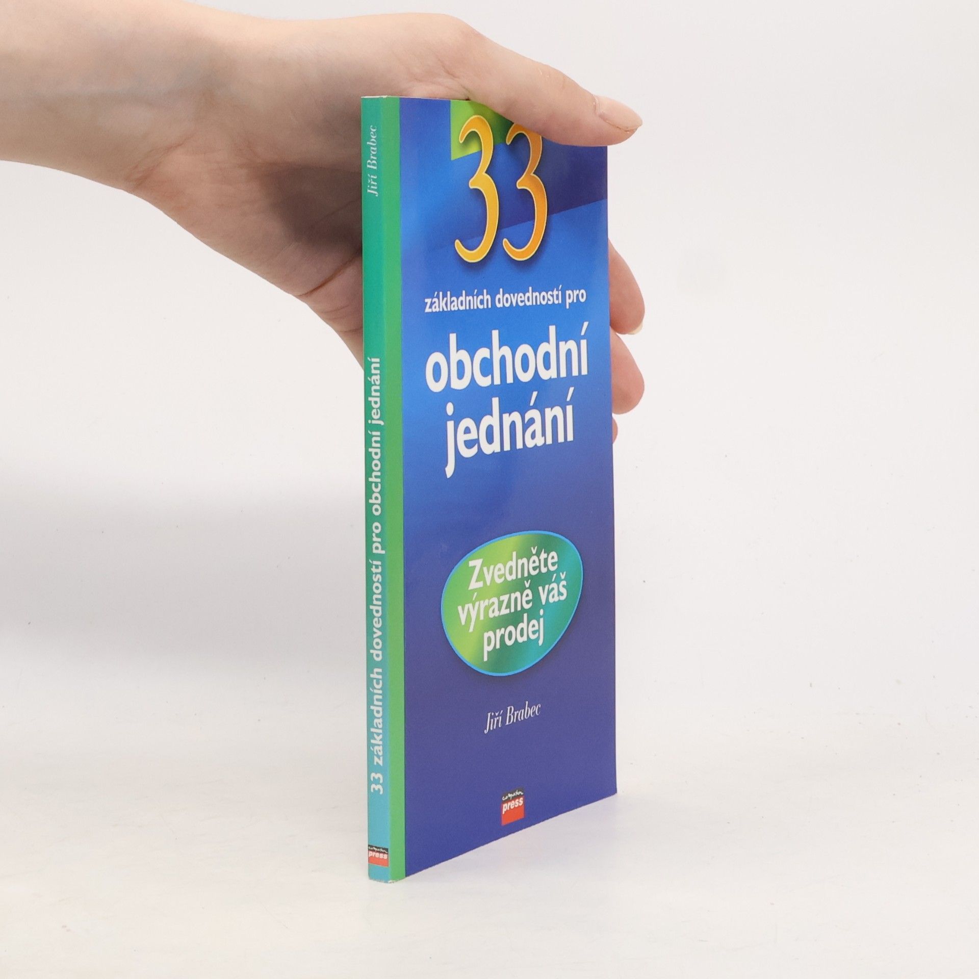 Jiří Brabec 33 základních dovedností pro obchodní jednání
