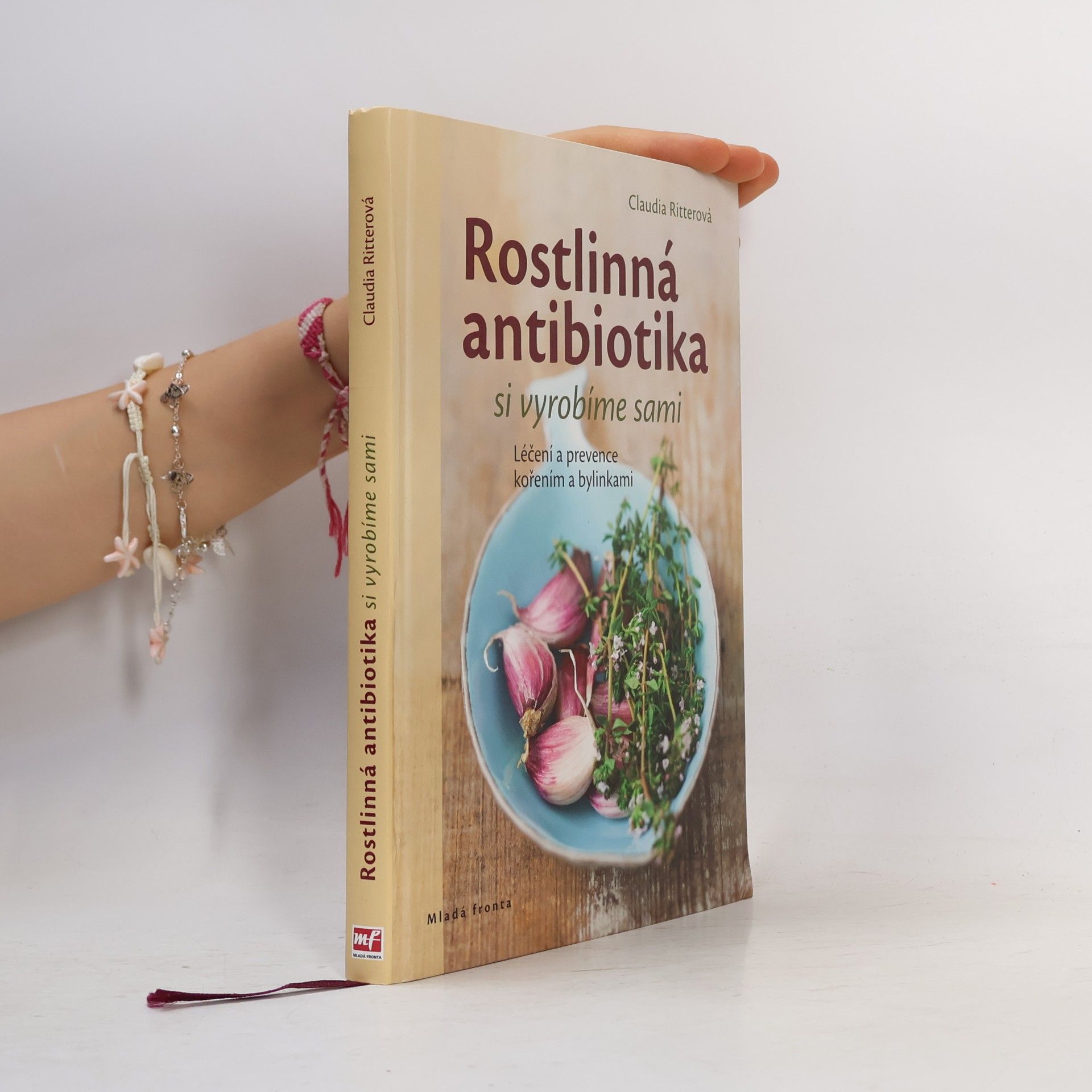Claudia Ritter Rostlinná antibiotika si vyrobíme sami. Léčení a prevence kořením a bylinkami