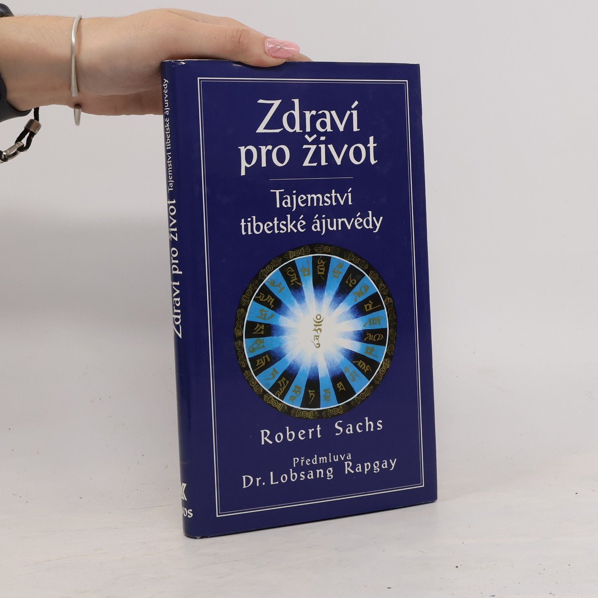 Robert Sachs Zdraví pro život : tajemství tibetské ájurvédy