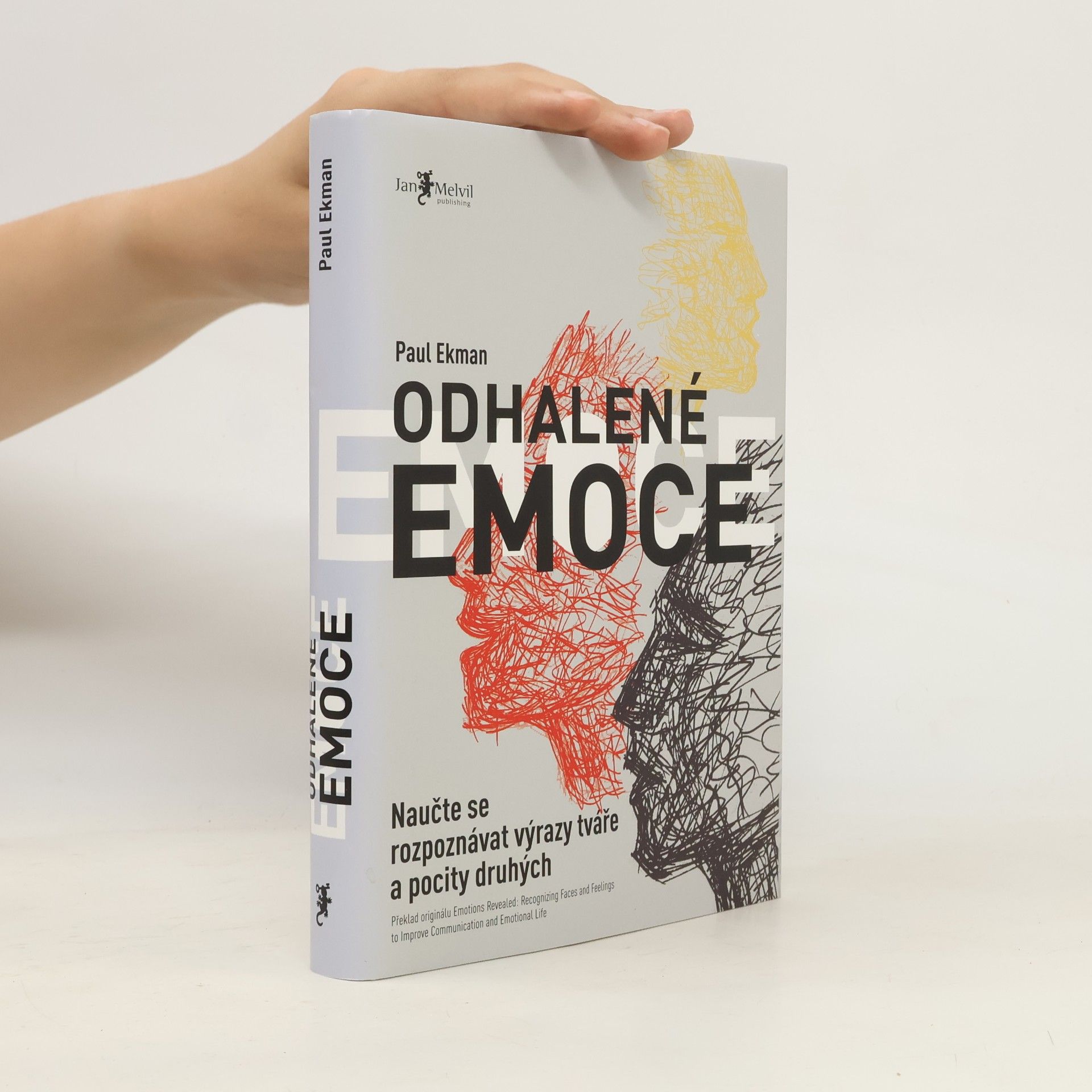 Paul Ekman Odhalené emoce: Naučte se rozpoznávat výrazy tváře a pocity druhých
