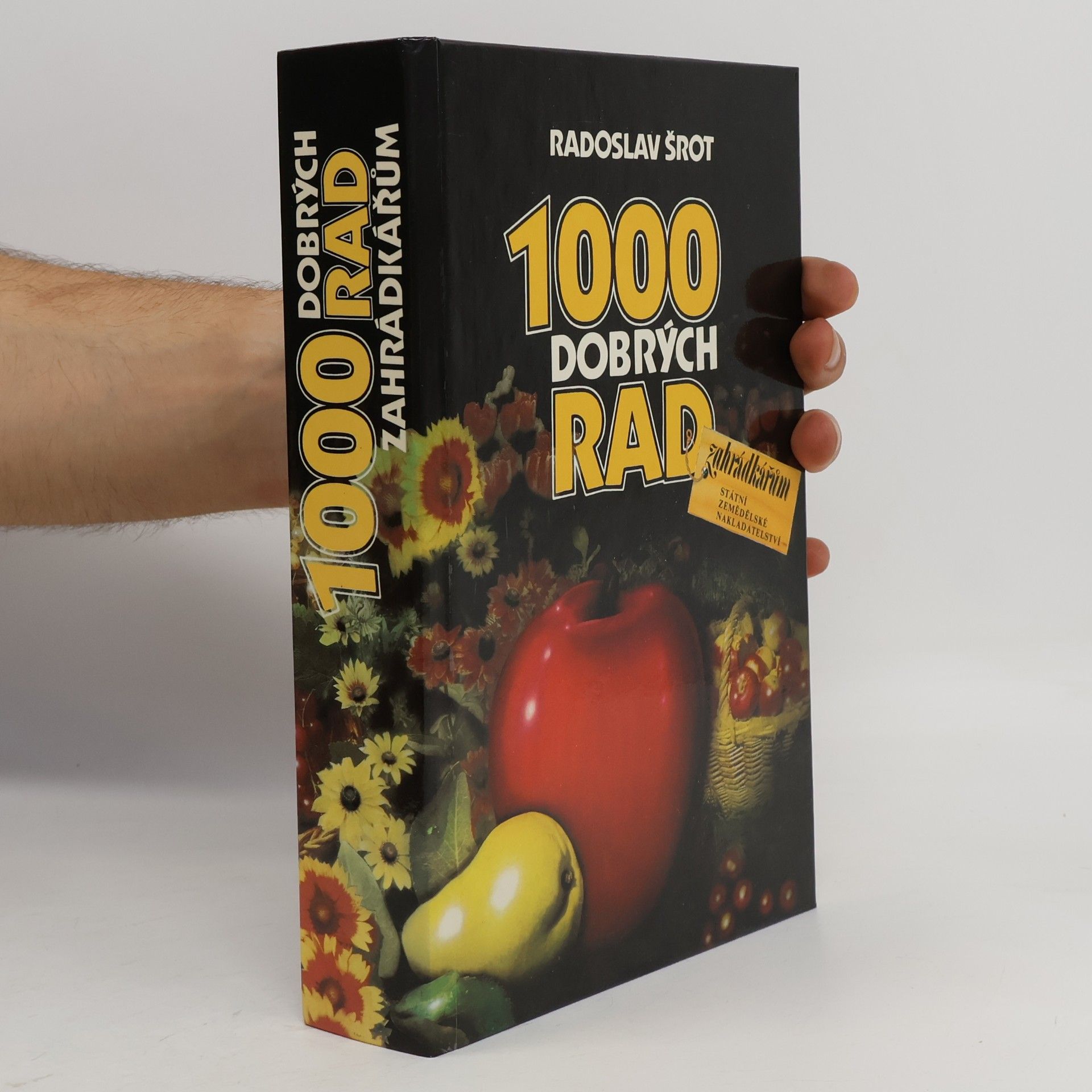 Radoslav Šrot 1000 dobrých rad zahrádkářům
