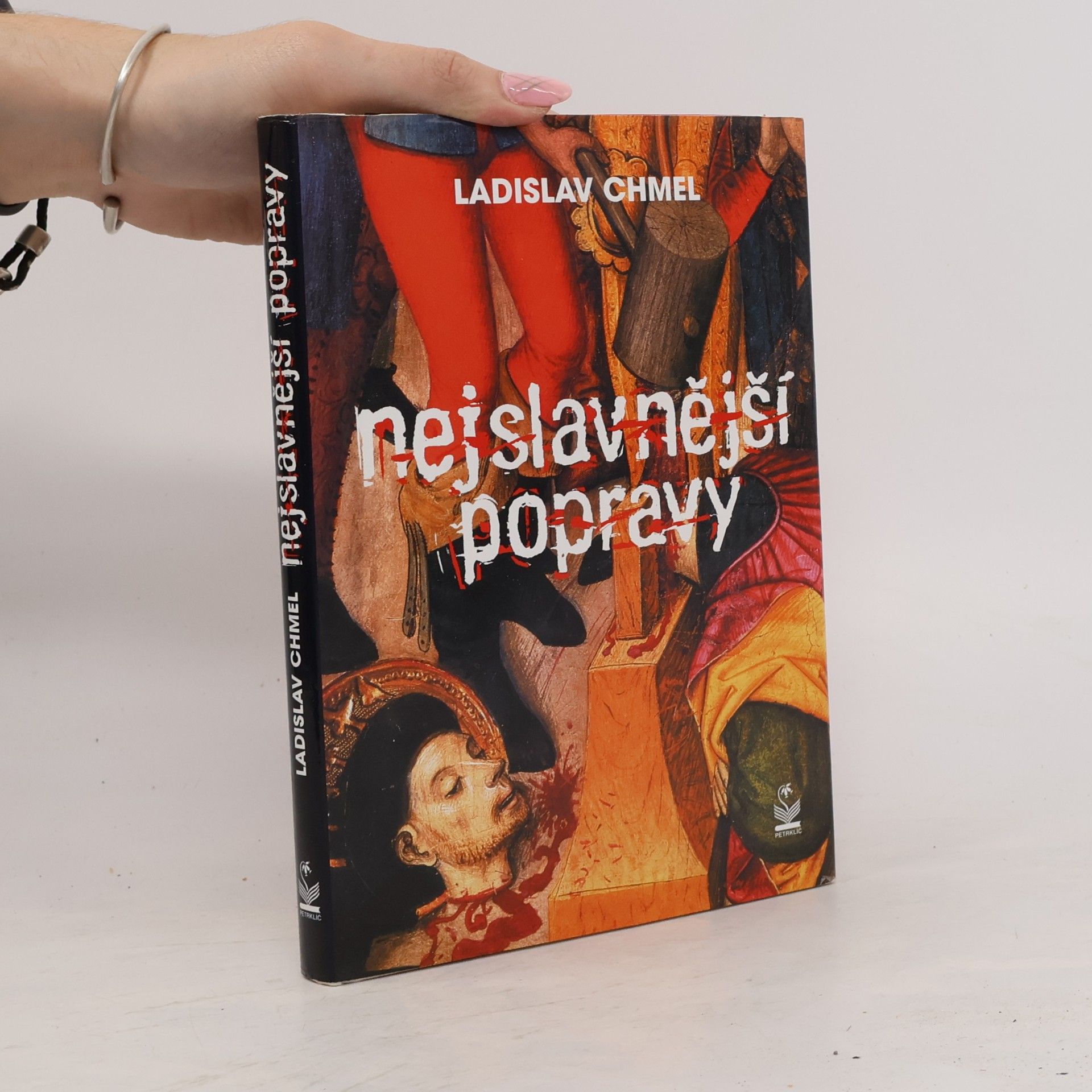 Ladislav Chmel Nejslavnější popravy