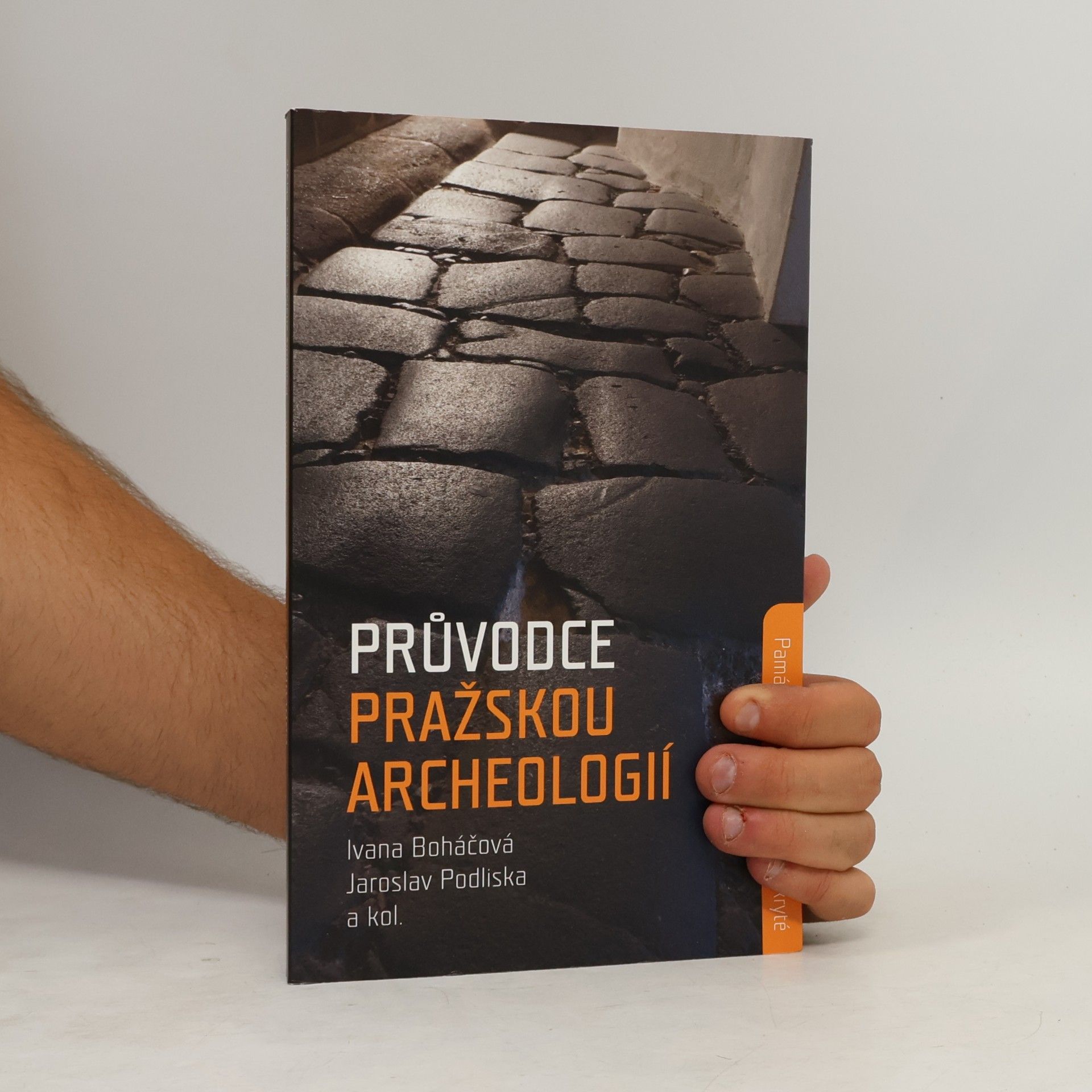 Kolektiv autorů Průvodce pražskou archeologií