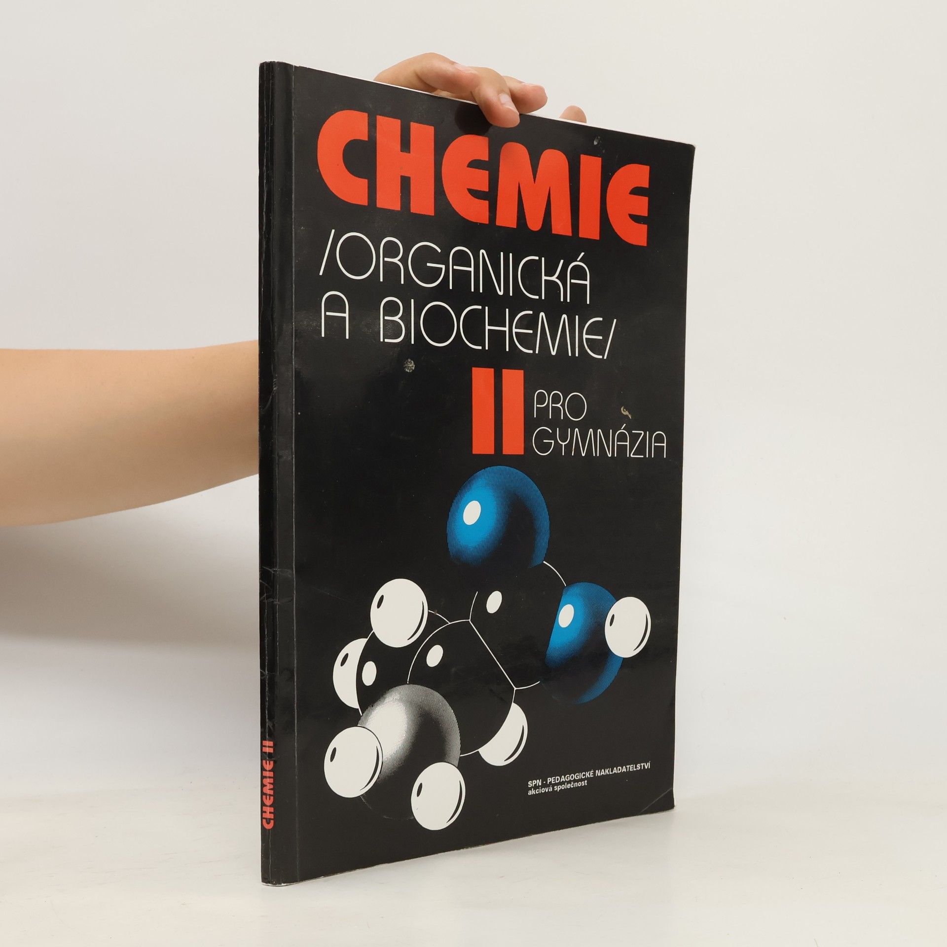 Jiří Pospíšil Chemie II pro gymnázia: Organická a biochemie