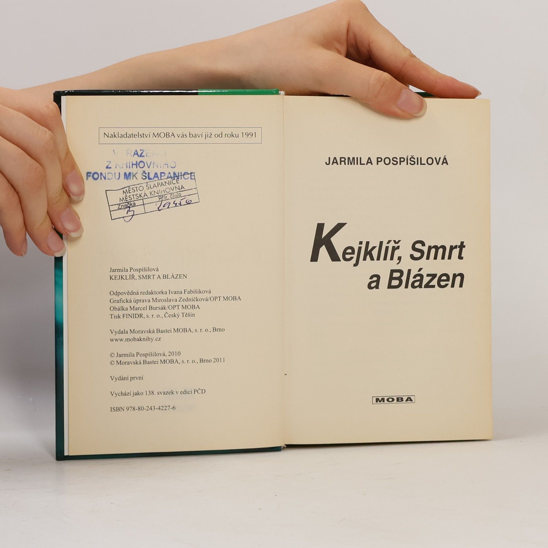 Jarmila Pospíšilová Kejklíř, Smrt a Blázen