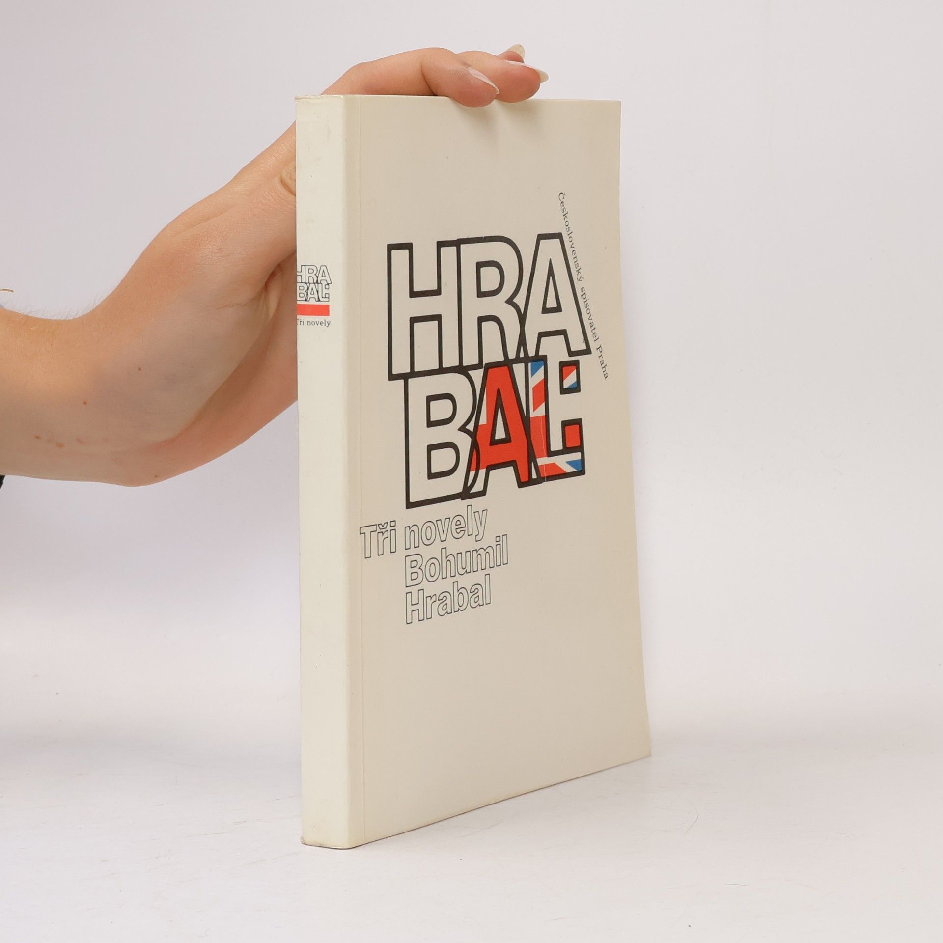 Bohumil Hrabal Bohumil Hrabal. Tři novely