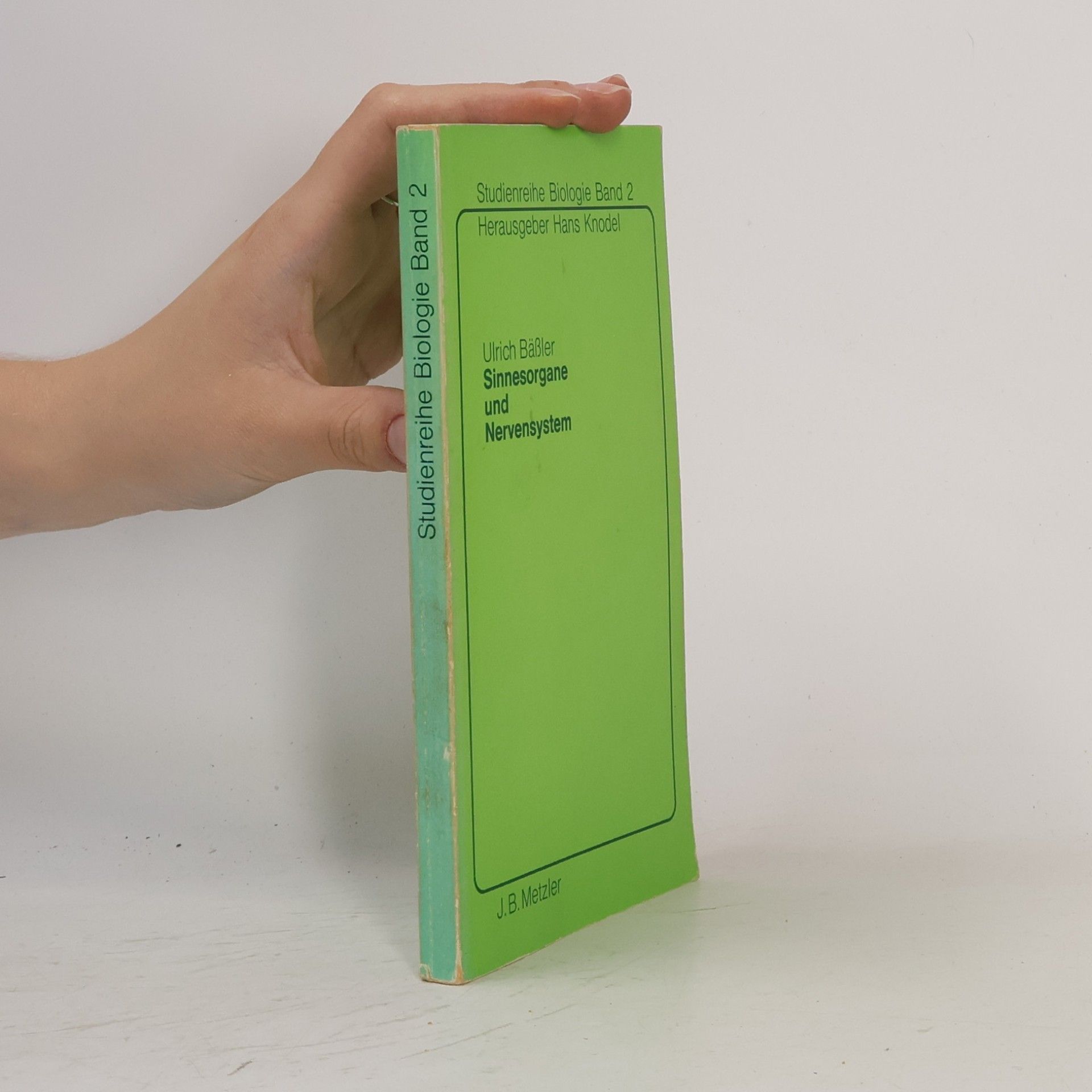 Ulrich Bäßler Studienreihe Biologie - 2: Sinnesorgane und Nervensystem
