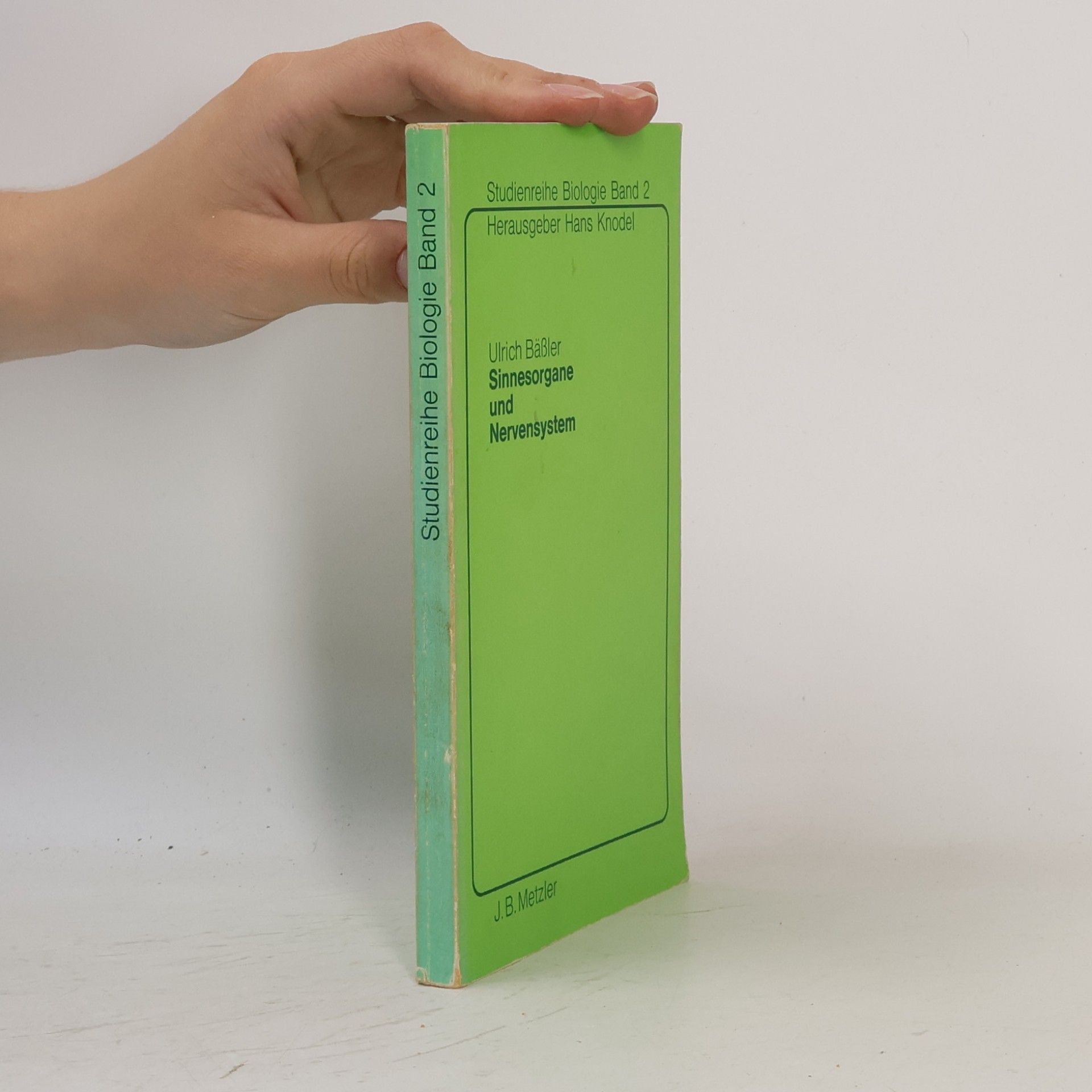 Ulrich Bäßler Studienreihe Biologie - 2: Sinnesorgane und Nervensystem
