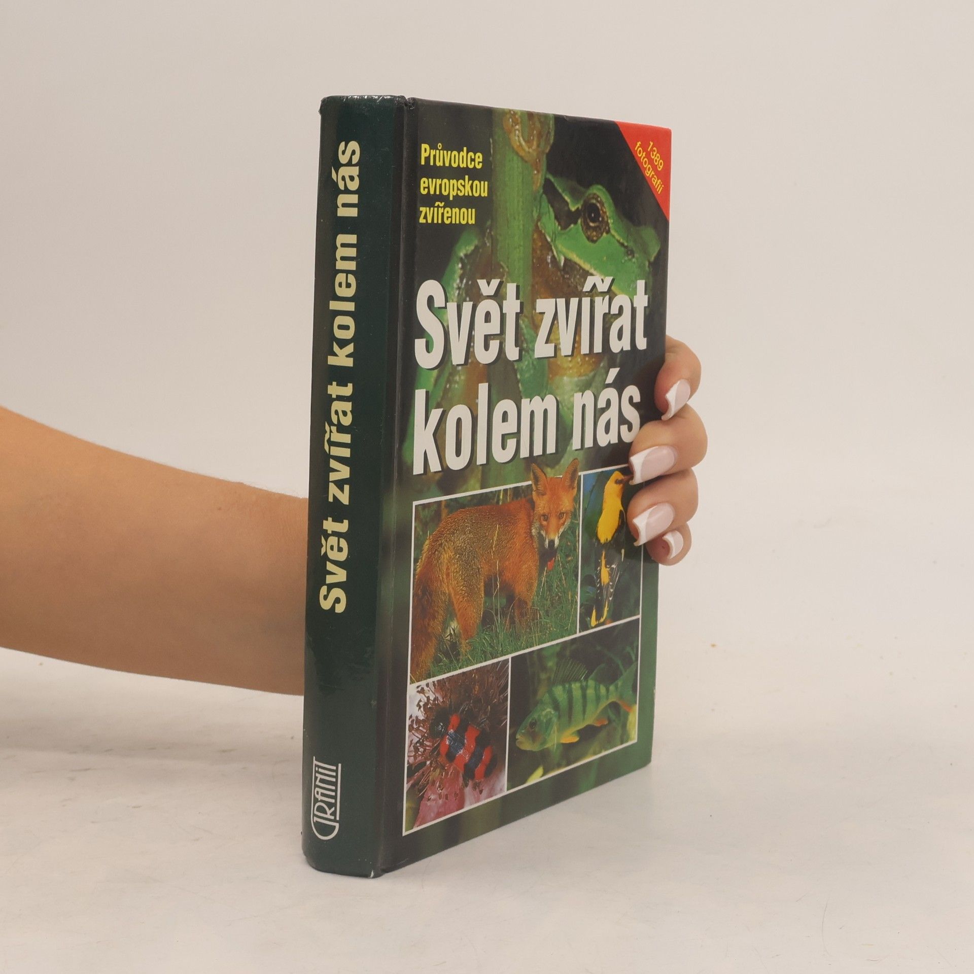 Erich Kretzschmar Svět zvířat kolem nás : průvodce evropskou zvířenou