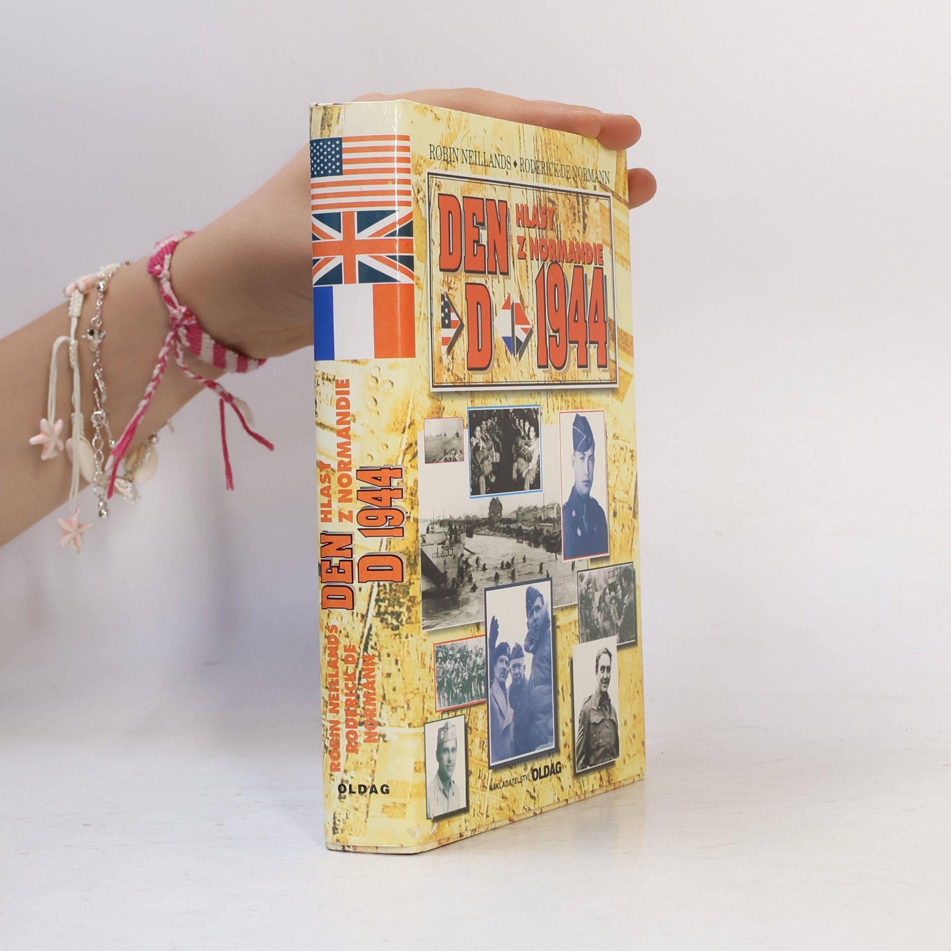 Robin Neillands Den D, 1944 : hlasy z Normandie