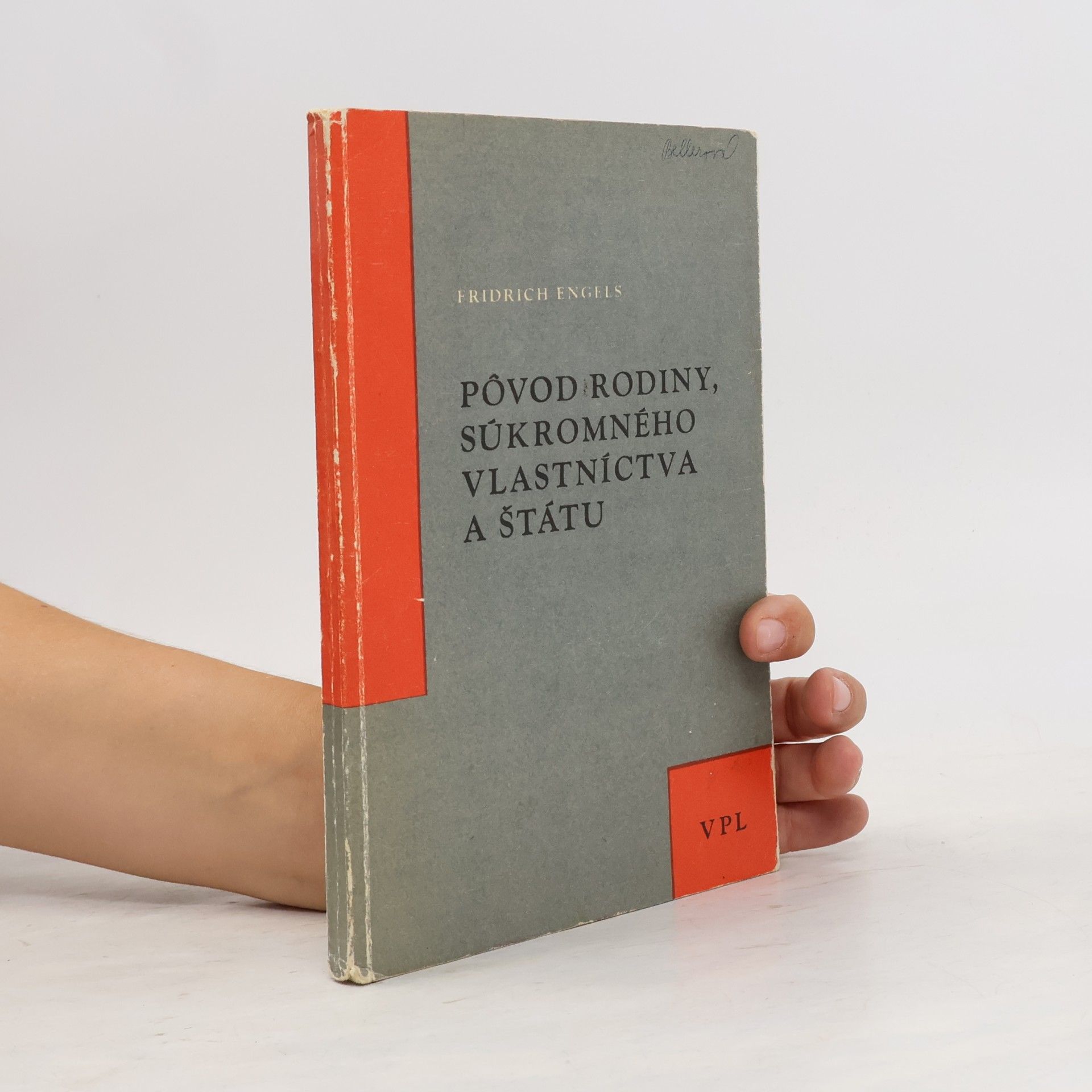 Friedrich Engels Pôvod rodiny, súkromného vlastníctva a štátu