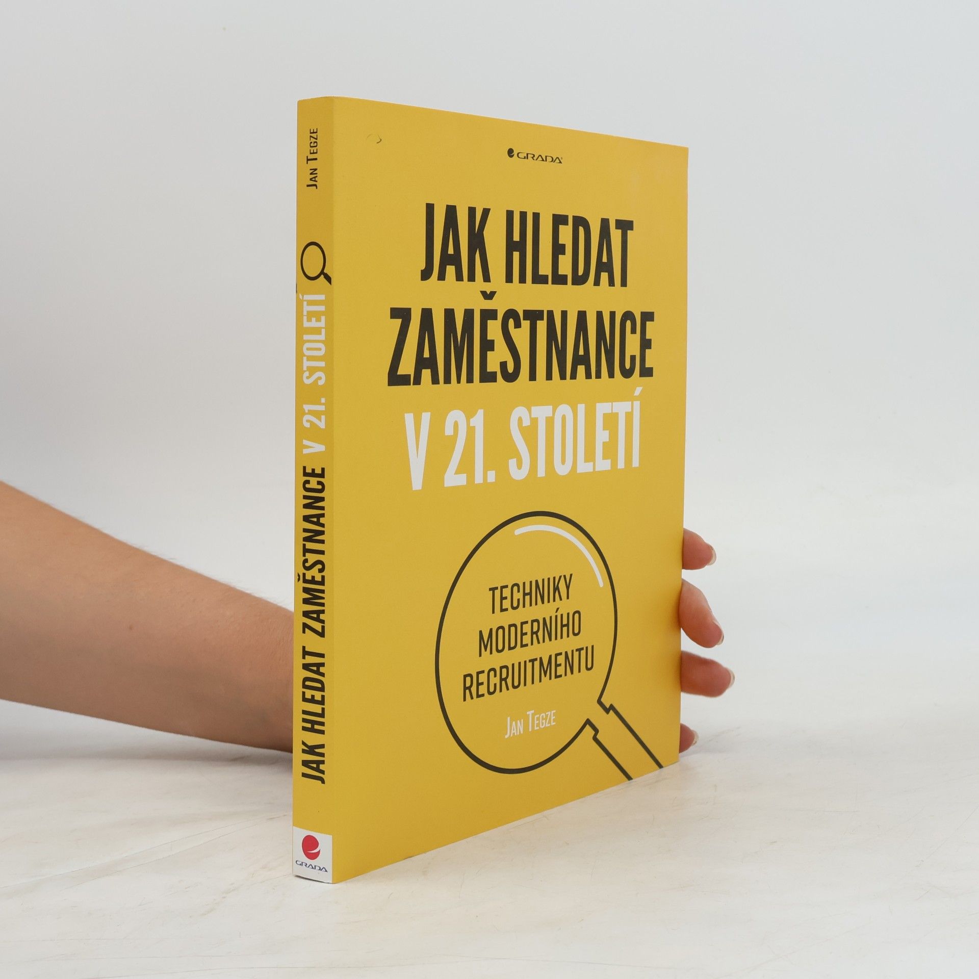 Jan Tegze Jak hledat zaměstnance v 21. století