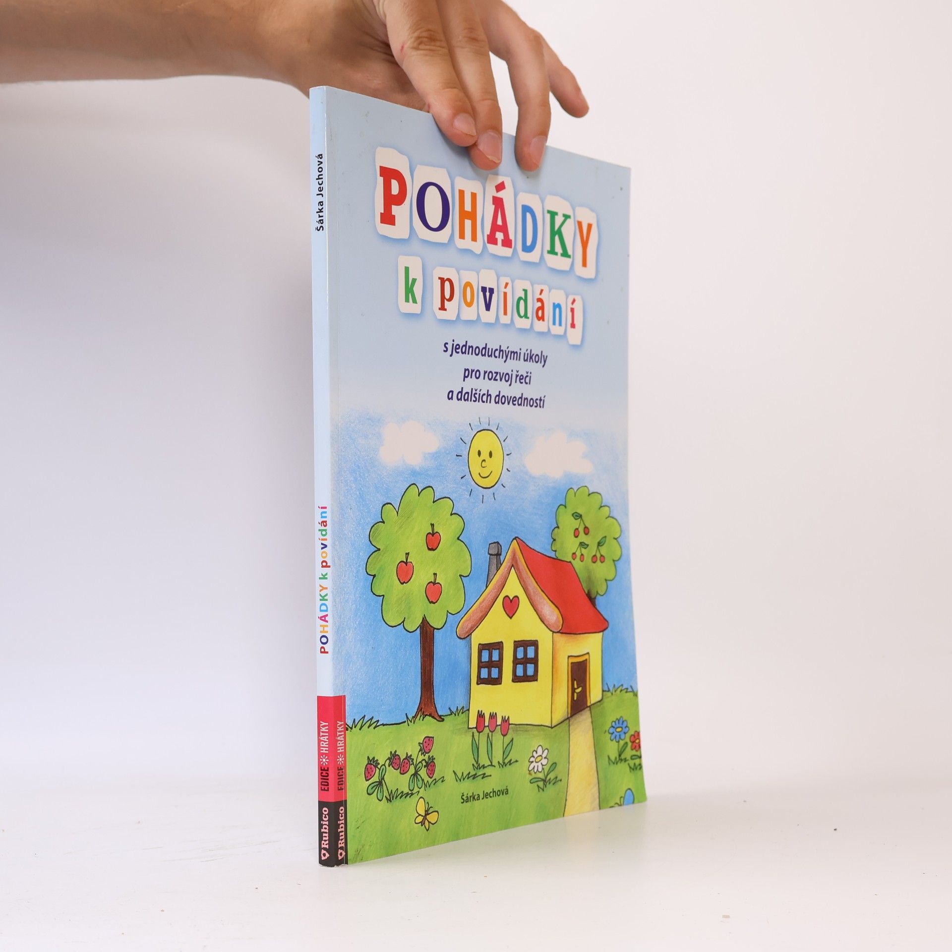 Šárka Jechová Pohádky k povídání : s jednoduchými úkoly pro rozvoj řeči a dalších dovedností