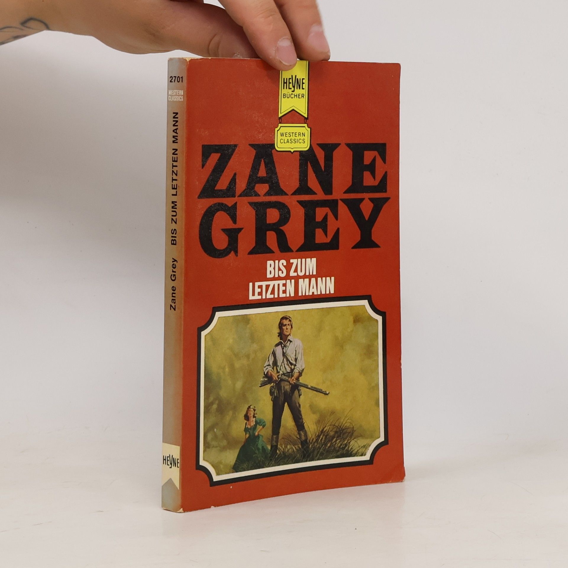 Zane Grey Bis zum letzten Mann