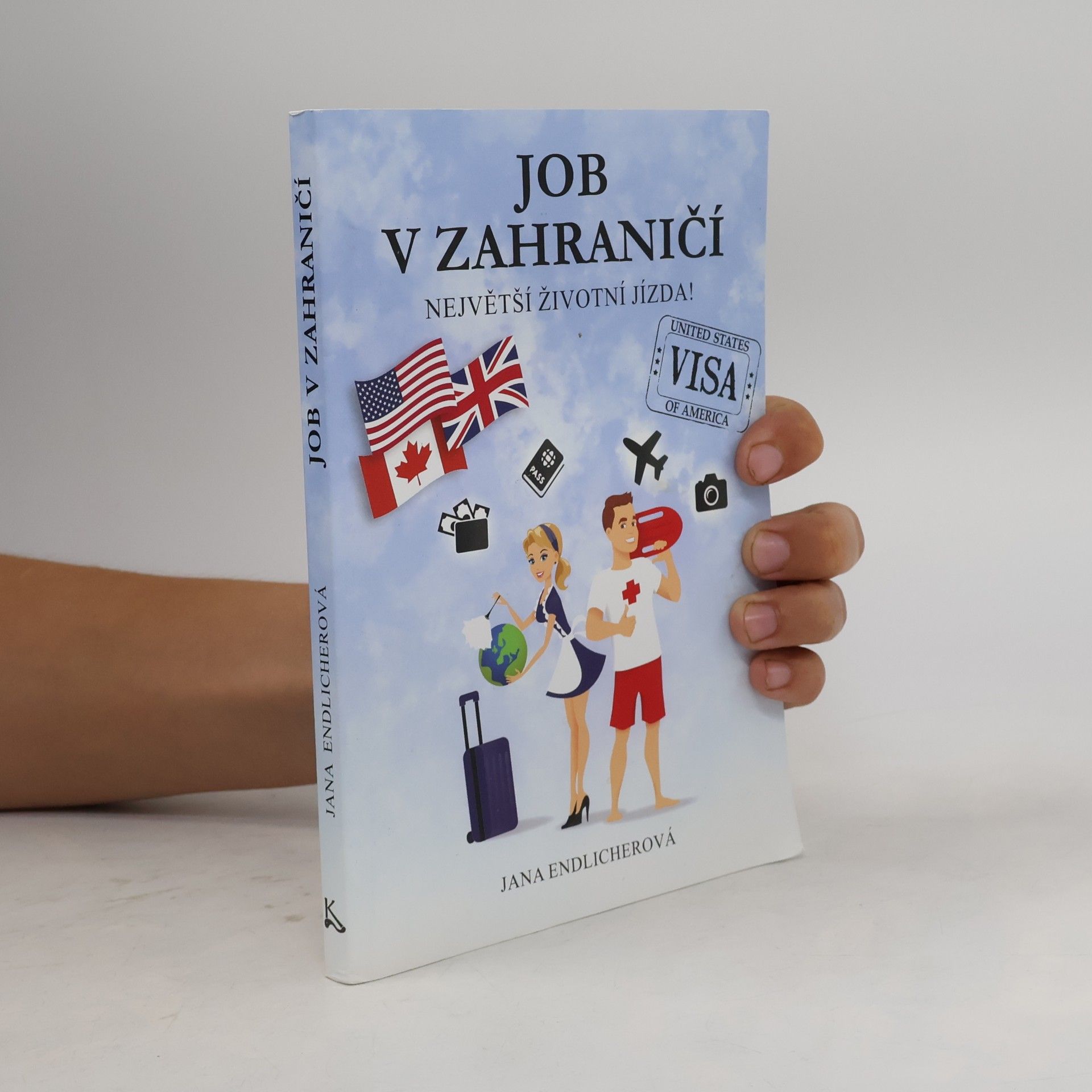 Endlicherová Jana Job v zahraničí - Největší životní jízda!