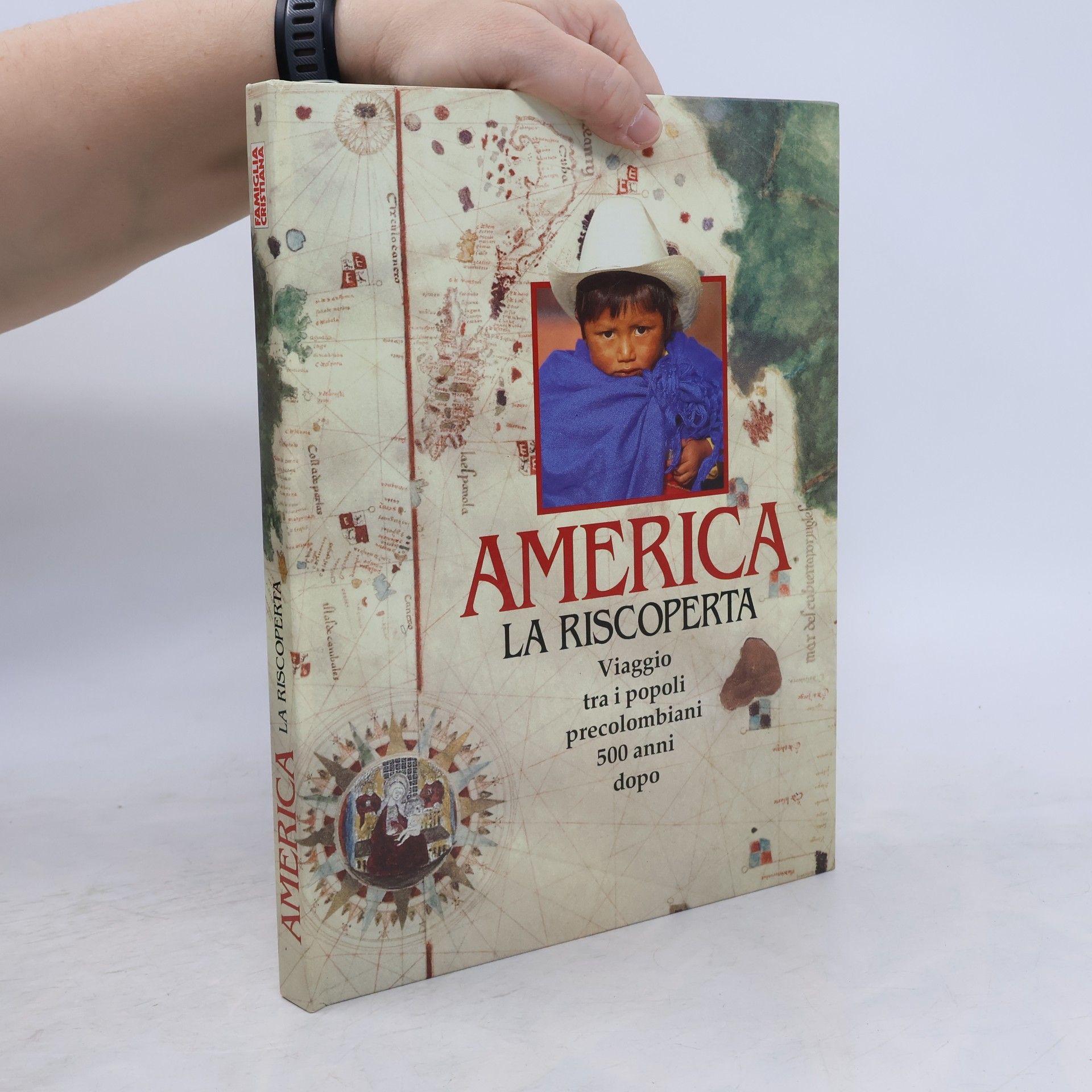 Autorenkollektiv America: La Riscoperta. Viaggio tra i popoli precolombiani 500 anni dop