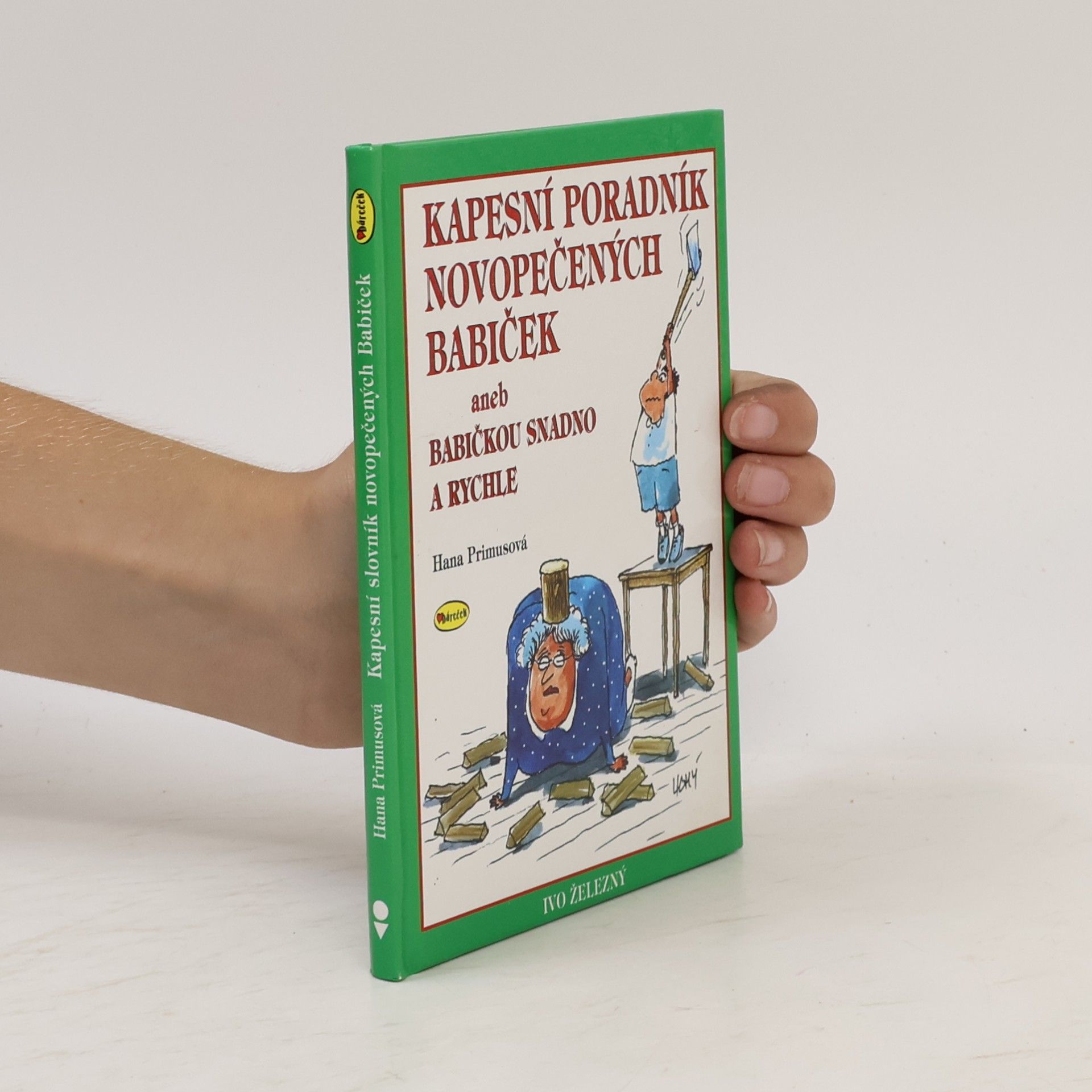 Lubomír Lichý Kapesní poradník novopečených babiček aneb Babičkou snadno a rychle