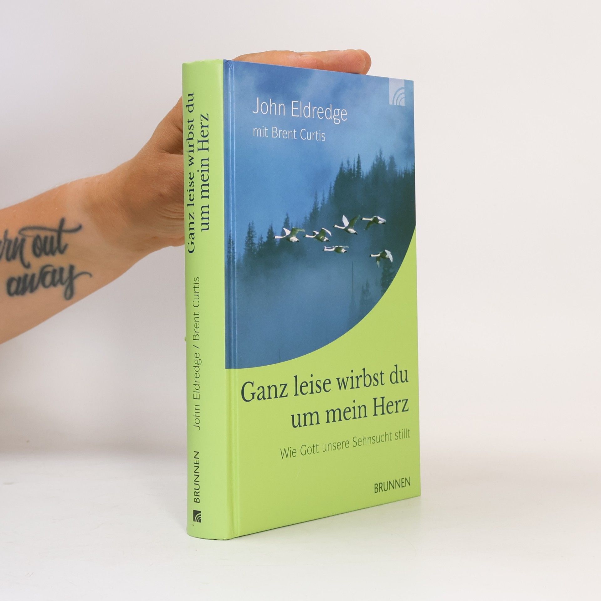 John Eldredge Ganz leise wirbst du um mein Herz