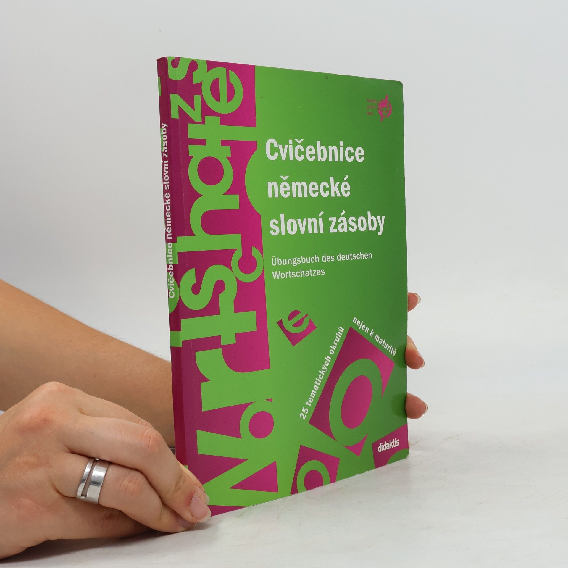 Šárka Mejzlíková Cvičebnice německé slovní zásoby. Übungsbuch des deutschen Wortschatzes.25 tematických okruhů nejen k maturitě