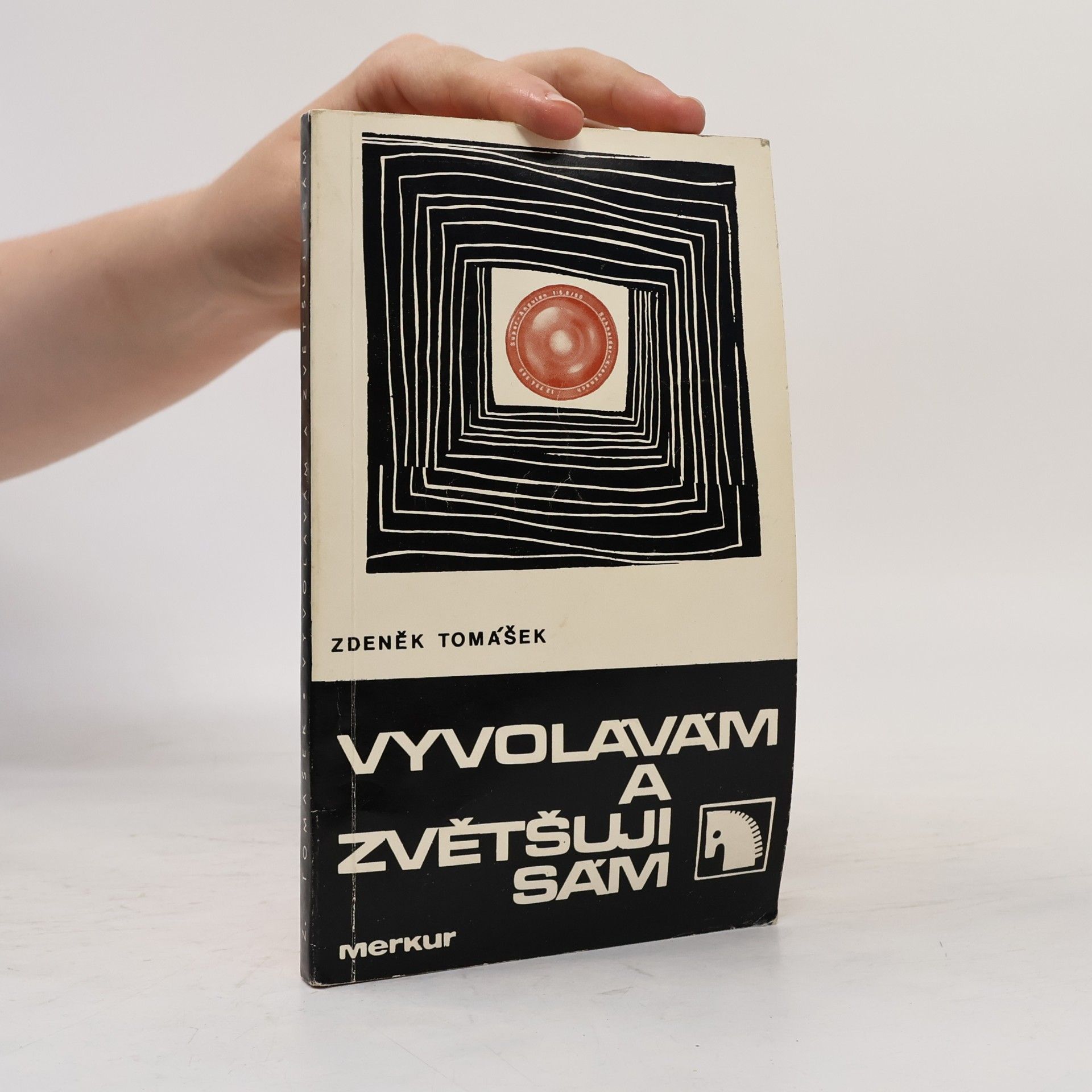 Zdeněk Tomášek Vyvolávám a zvětšuji sám
