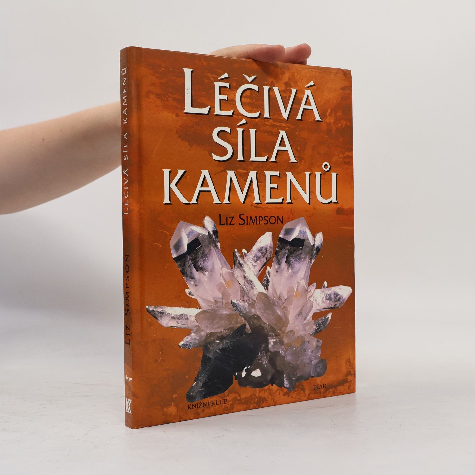 Liz Simpson Léčivá síla kamenů