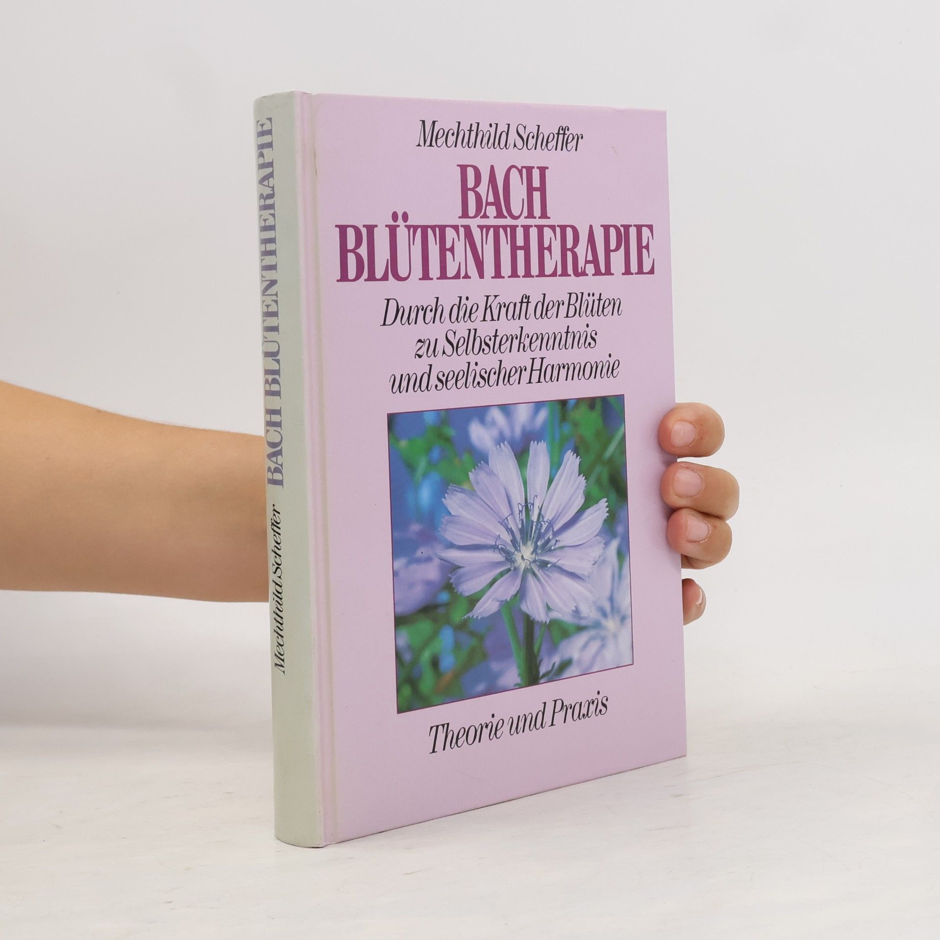 Bach Blütentherapie: Teorie und Praxis