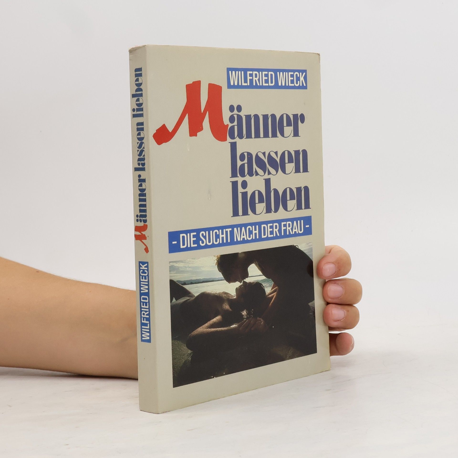 Wilfried Wieck Männer lassen lieben