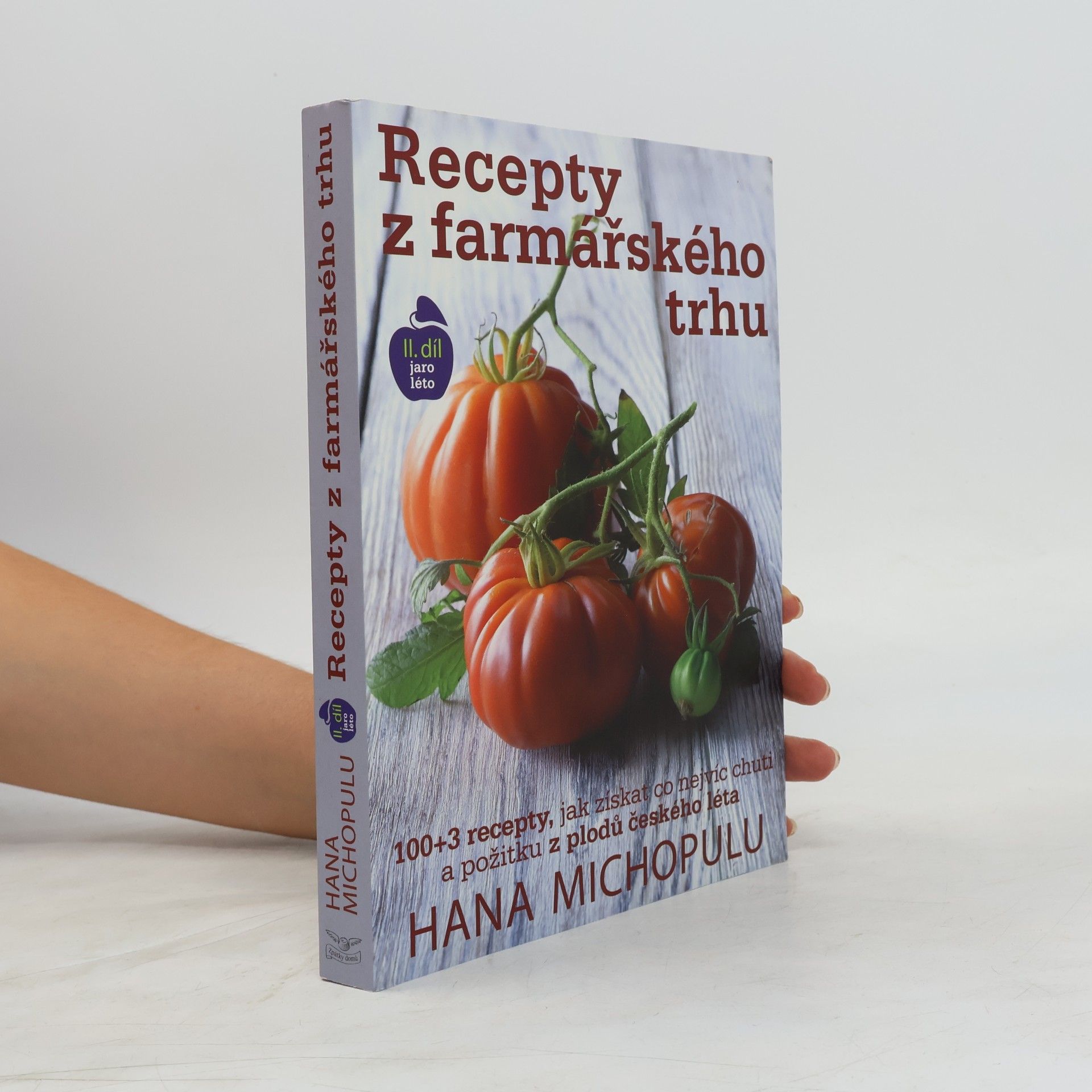 Marek Kučera Recepty z farmářského trhu. II. díl Jaro, léto